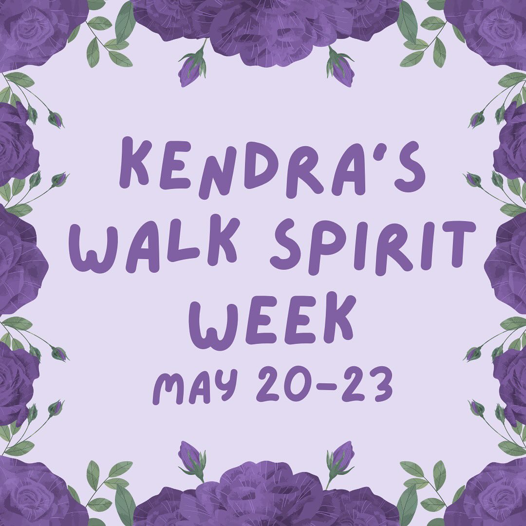 Kendra’s Walk spirit week May 20th-23rd! 8 days until the walk 💜💜💜