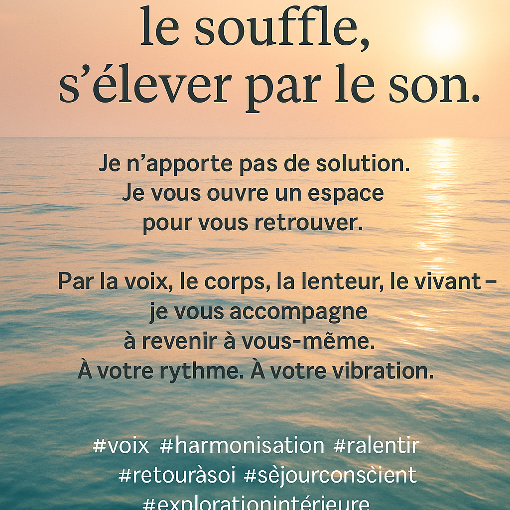 S'ancrer par le souffle, s'élever par la voix👉 “Vous avez perdu votre voix intérieure…”
👉 “Vous sentez que vous vibrez à côté de vous-même…”
👉 “Votre corps vous parle, mais vous ne l’écoutez plus…”
✨S’ancrer par le souffle, s’élever par le son.
Je n’apporte pas de solution.
Je vous ouvre un espace pour vous retrouver.
Par la voix, le corps, la lenteur, le vivant —
je vous accompagne à revenir à vous-même.
À votre rythme.
À votre vibration.
🌊 Pour celles et ceux qui sentent que quelque chose les appelle autrement.
🌬 Pour ceux qui veulent ralentir, ressentir, et se réaccorder.
https://www.harmoniste.fr/ihvfi-chloé
🌟Ouverture de plages de RDV individuel en journée en semaine tout le mois de mai.
🎹Encore deux ateliers collectifs en mai, puis reprise en septembre dans un nouveau lieu. Circle songs, yoga du son, chant intuitif, mouvement libre.
🌱
#voix #harmonisation #ralentir #retouràsoi #séjourconscient #explorationintérieure