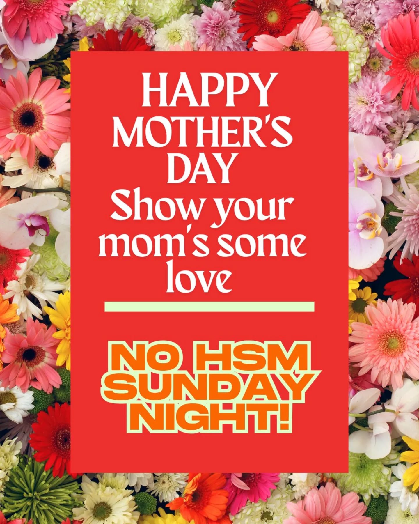 Thanks Mom's for sharing your kids with us. We love you!