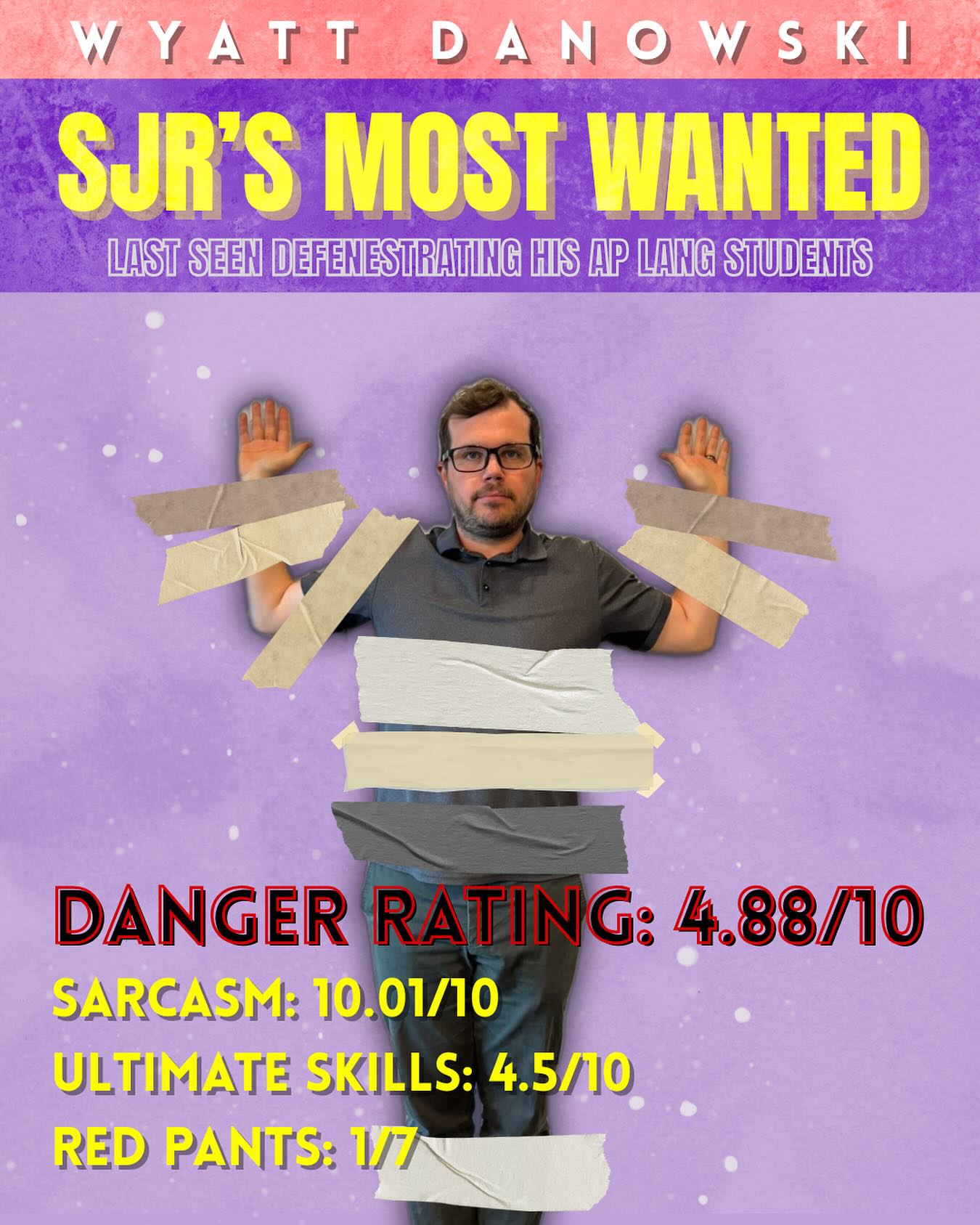 😤 Tired of Mr. Danowski and his rhetorical analysis? 📚AP Lang is over… why not just tape him to a wall?
**TAPE THE TEACHERS: WEDNESDAY FLEX, BRING CASH OR TAP**
🦾 ARMLENGTH LENGTH TAPE: $3
🦅 WINGSPAN LENGTH TAPE: $5