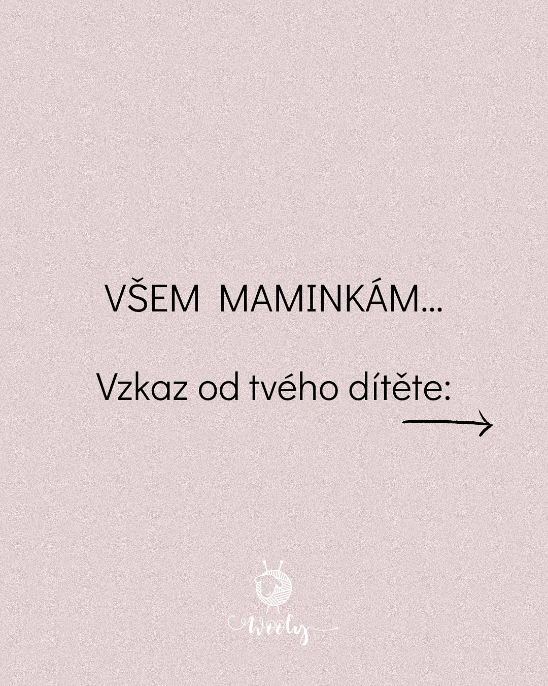 Pro svět jsi možná jen matka.
Ale pro mě jsi CELÝ SVĚT!