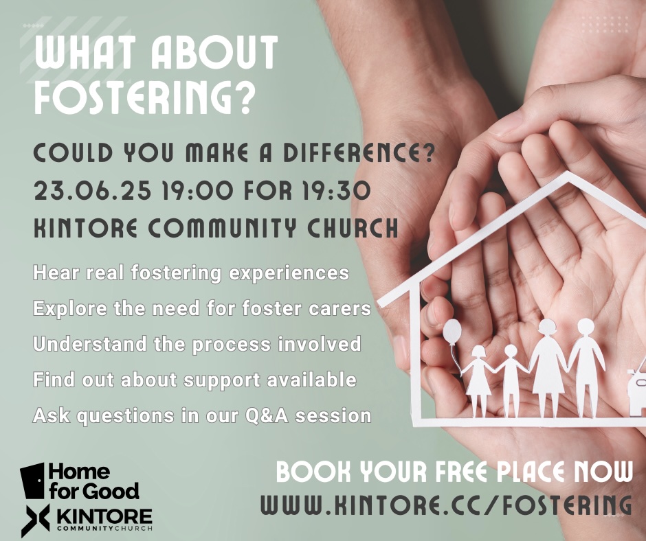 Could you make a difference to a child's life?
Have you ever considered fostering?
Fostering changes lives—but what's really involved? Join us for an informative evening where you'll hear from guest speakers, learn about the urgent need for foster carers, and get answers to your questions in a friendly, welcoming environment.
Please join us at 19:00 for welcome refreshments. The event will start at 19:30.
Book a place:
www.kintore.cc/fostering