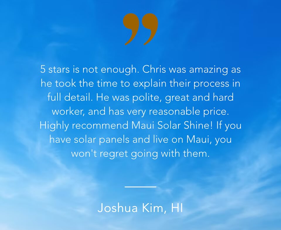 We are so thankful for each one of our clients, and we love hearing how satisfied they are with our services. We are dedicated to making Maui shine brighter, one solar panel at a time!
💧☀️
Let us know if you’re ready for us to clean your solar panels. We look forward to hearing from you!