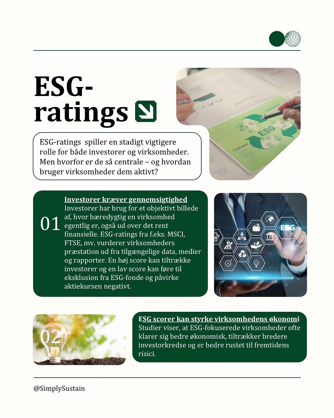 🌱📊 ESG-ratings: Derfor betyder de noget!
ESG-#ratings er blevet centrale for både investorer og virksomheder. De bruges til at vurdere bæredygtighed, tiltrække kapital og prioritere strategiske indsatser. Men med nye EU-regler undervejs, hersker der stor usikkerhed.
🔍 Hvorfor betyder #ESG-ratings noget?
1️⃣ Investorer kræver gennemsigtighed
2️⃣ Gode scorer tiltrækker kapital
3️⃣ Dårlige ratings kan skade aktiekurs og omdømme
4️⃣ Bruges internt som pejlemærker
5️⃣ Dobbel materialitet bliver fremtidens ESG-standard
#OMNIBUS - ESG-ratings spiller en nøglerolle for både investorer og virksomheder. Men netop som mange har investeret tid og penge i at blive CSRD-kompatible, skaber EU’s seneste reguleringsændringer ny usikkerhed.
📉 Regulering i modvind
Ændringerne i det såkaldte Omnibus-pakke kommer på et ubelejligt tidspunkt. Mange virksomheder står nu med et stort arbejde bag sig – men uden klarhed om, hvad de præcist skal rapportere. Det skaber naturligvis frustration.
📊 Usikkerhed for dem, der stadig er omfattet
Virksomheder, der fortsat ligger inden for tærskelværdierne, skal forberede sig, men også vente. Der kommer en ny liste af datapunkter sammen med de forenklede rapporteringsstandarder (ESRS). Og med en to-årig udsættelse af de obligatoriske krav, kan det blive nødvendigt at opdatere jeres dobbelte væsentlighedsvurdering tættere på første rapportering.
➡️ Fokus bør være på at få styr på #kvantitative data, især om klima. Det har EU-Kommissionen understreget som et prioriteret område i forenklingen af #ESRS.
💼 Og hvad hvis du nu er udenfor kravene?
Omkring 40.000 virksomheder risikerer at høre, at de ikke længere skal rapportere under CSRD.
Her ser vi tre strategiske muligheder:
📈 Fortsæt som planlagt og offentliggør en #CSRD-lignende rapport for at bevare fremdriften.
🎯 Omfokuser #strategien og prioriter de mest forretningskritiske bæredygtighedstemaer.
💸 Deprioritér bæredygtighed og fokusér på kortsigtede resultater (dog med risiko for at miste relevans og tillid)