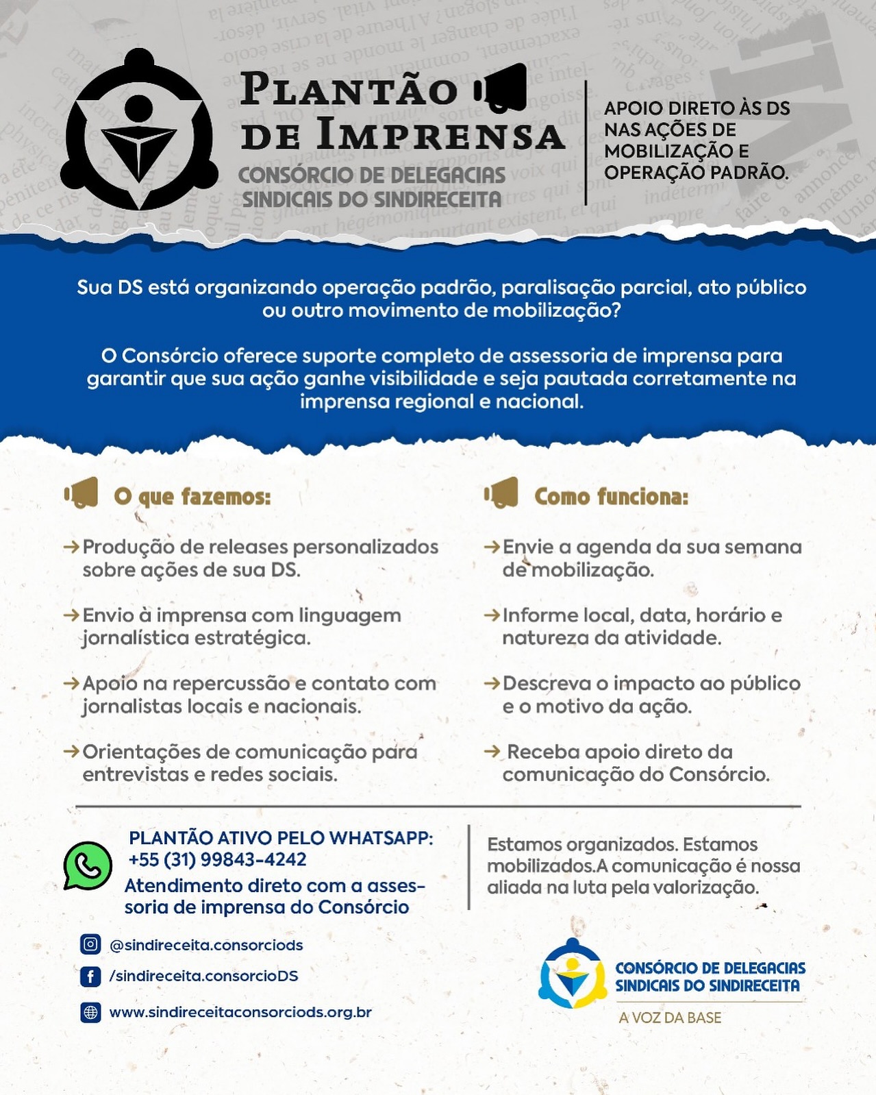 📢 Sua DS está em ação? A imprensa precisa saber!
Está organizando operação padrão, paralisação, ato público ou outra mobilização?
O Consórcio das DS oferece suporte completo de assessoria de imprensa para dar visibilidade à sua ação, com produção de releases estratégicos, envio para a imprensa e apoio direto nas redes e entrevistas.
📍 Basta enviar a agenda da semana e receberá o apoio da nossa equipe de comunicação!
📲 Plantão ativo no WhatsApp: +55 31 99843-4242
📬 Atendimento direto com a assessoria do Consórcio
A comunicação é uma ferramenta de luta.
Vamos mostrar ao Brasil por que estamos mobilizados.