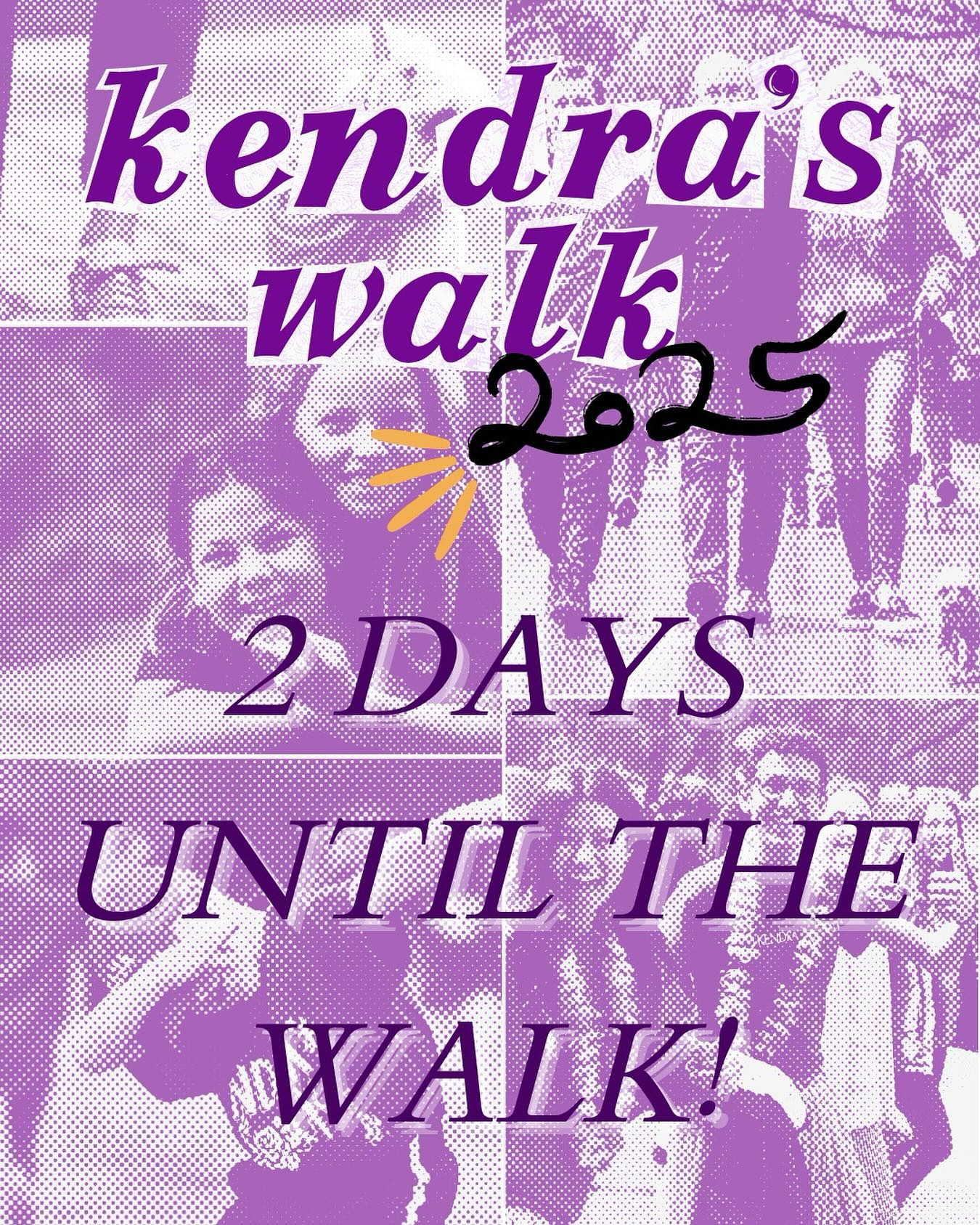 There’s only TWO more days until the Walk!!