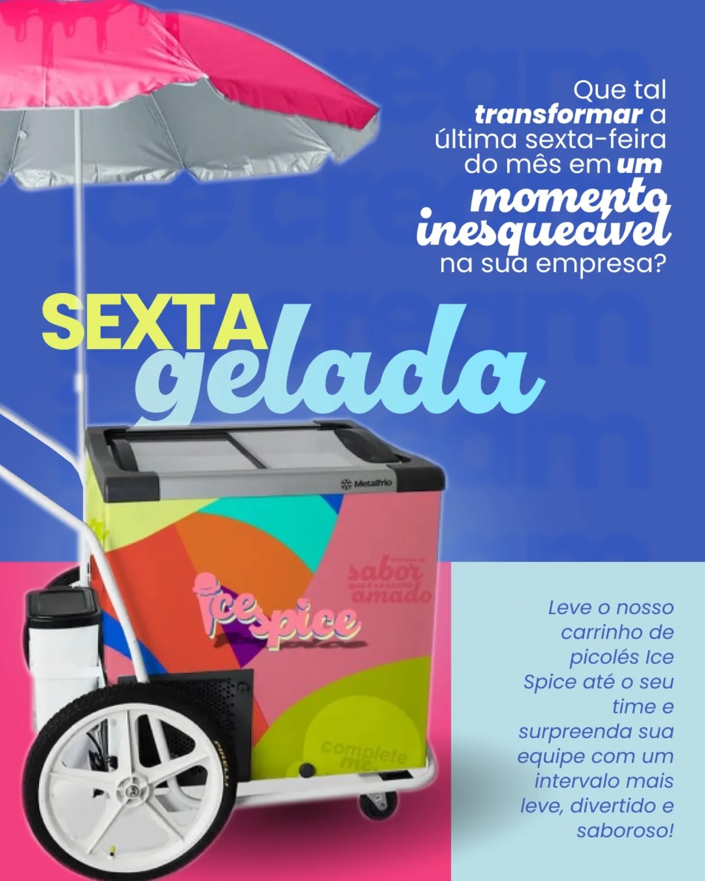Sexta Gelada Ice Spice! 🥳
Surpreenda sua equipe na última sexta do mês com nosso carrinho de picolés artesanais! Um momento leve, divertido e saboroso na sua empresa.
Perfeito para endomarketing:
• Picolés variados e irresistíveis
• Atendimento personalizado
• Agendamento mensal
Leve para sua empresa o verdadeiro sabor de se sentir amado 🍨🩷