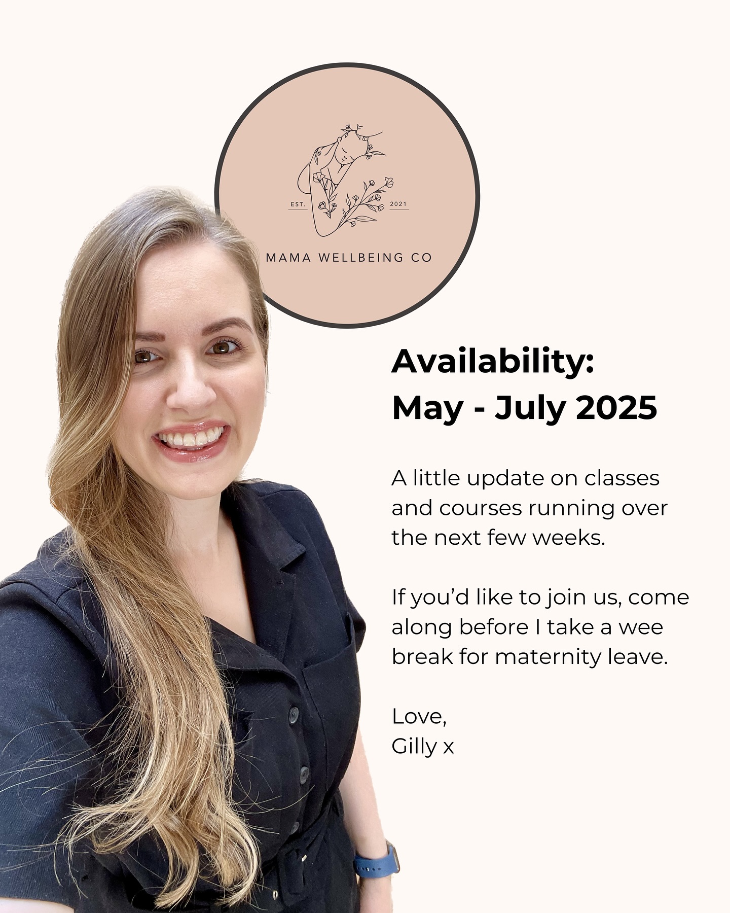 An update from me, as well as upcoming classes and courses from May-July 2025.
If you’ve attended some classes or a course with me recently, you will know that I am expecting my second baby, likely arriving in the summertime.
Due to this I’ll be wrapping up for maternity leave and will be taking a pause from classes for a little while to soak up the newborn snuggles and have some recovery and family time as we navigate life as a family of 4 ❤️.
So if you’d like to join me for a class or course before then, I’d love to welcome you there soon!
Pregnancy Yoga
Join me on
🗓️Sundays
⏰7.45-8.30pm
And/or
🗓️Mondays
⏰5-5.45pm
Zen2Yoga, Polmont
Pregnancy yoga running until Mon 7th July
Hypnobirthing Antenatal Course
My last group course before maternity leave is:
🗓️ Sat 7th and Sun 8th June
⏰ 1-6pm both days
📍The Tranquil Yoga Studio, Larbert
Spaces are very limited
I am fully booked for 1-2-1 courses currently
Mum & Baby Yoga
I have one more mum & baby yoga block running, this is a 4 week block running
🗓️ May 30th & 6th, 13th & 27th June (please note there is no class on 20th June)
⏰ 11am-12md or 1pm-2pm
📍Zen2Yoga, Polmont
Both have the option of staying for a cuppa, snacks and mum and baby social time after class
Welcome to drop me a message or email to chat more about any of the classes or course.
It’s been an absolute privilege to support so many of you over the past few months.
Recently we’ve had a wee baby boom, so sending lots of love if you’ve recently welcomed your little one. As well as thinking of the mummies at the other side with many transitioning back to work - thank you so much for joining me and hope this goes as smooth as possible.
Love,
Gilly x