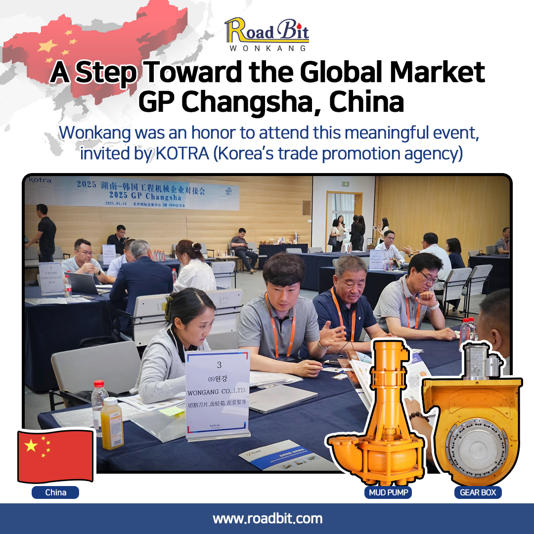 A Step Toward the Global Market
GP Changsha, China
Wonkang was an honor to attend this meaningful event,
invited by KOTRA (Korea’s trade promotion agency)
www.roadbit.com
#Diaphragmwall #Slurrywall #trenchcutter #BC30 #BC32 #BC35 #BC40 #cutterteeth #gearbox #mudpump #korea #wonkang #roadbit #cuttingwheel #BCF10 #BCF9 #spareparts #Mechanicalseals #Damper #Gearing #Complete #Assembly #roadheader #pick #tunneling #1500mm #bearing
