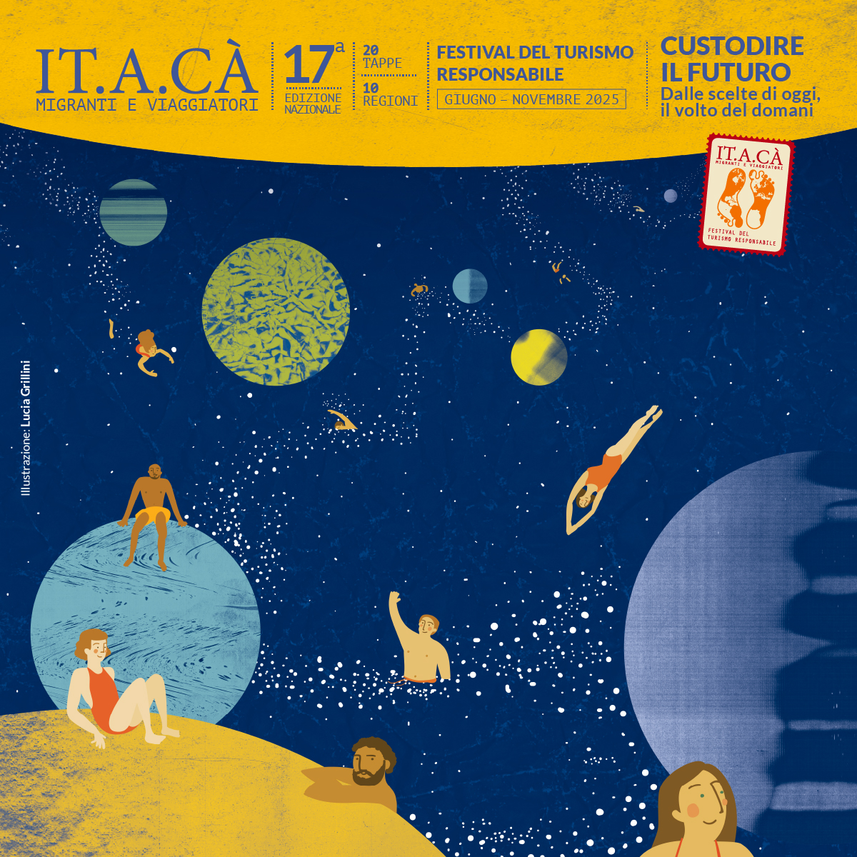 Torna @it.a.ca, il primo e unico festival in Italia dedicato al turismo responsabile.
📍 20 tappe
🌍 11 regioni
📆 6 mesi di eventi
🔊 Tema nazionale 2025 | 𝗖𝘂𝘀𝘁𝗼𝗱𝗶𝗿𝗲 𝗶𝗹 𝗳𝘂𝘁𝘂𝗿𝗼: 𝗱𝗮𝗹𝗹𝗲 𝘀𝗰𝗲𝗹𝘁𝗲 𝗱𝗶 𝗼𝗴𝗴𝗶, 𝗶𝗹 𝘃𝗼𝗹𝘁𝗼 𝗱𝗲𝗹 𝗱𝗼𝗺𝗮𝗻𝗶.
🎒 Un viaggio lungo, lento e collettivo attraverso lo stivale per scoprire territori, comunità e culture in modo sostenibile, accessibile e inclusivo. Un’occasione per riflettere su un modello di turismo più giusto, che rispetti l’ambiente e valorizzi chi quei luoghi li abita.
Passo dopo passo iniziamo a raccontarvi il festival: i territori che hanno deciso di adottarlo, il calendario delle tappe e la rete di questa importante edizione.
Info > www.festivalitaca.net