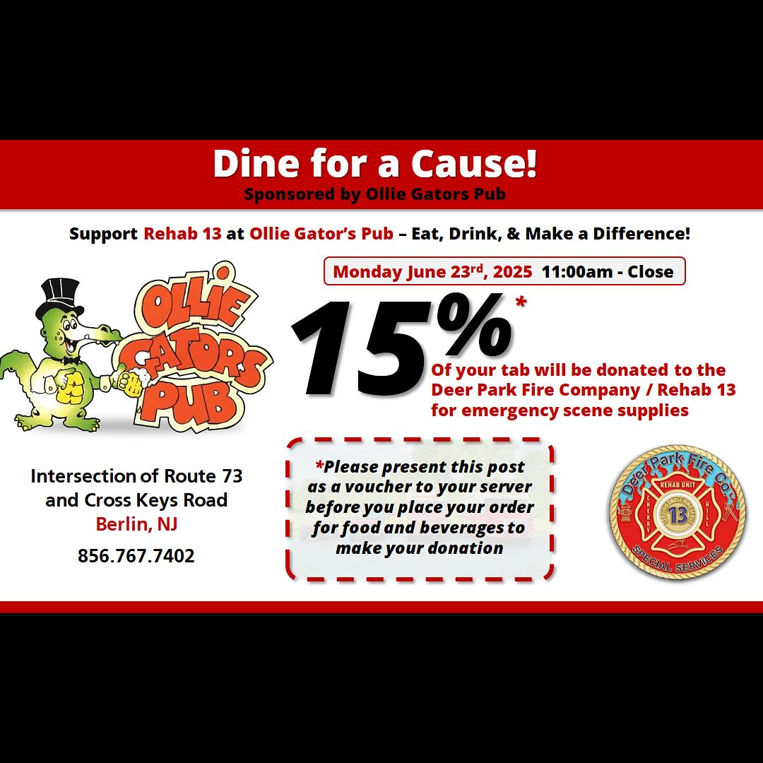 🚨🍽️ DINE FOR A CAUSE! 🍽️🚨
We’re thrilled to announce that Ollie Gators Pub in Berlin, NJ is generously hosting a Dine for a Cause to benefit the Deer Park Fire Company / Rehab 13! 🙌❤️
🗓️ Monday, June 23rd — 11am to Close
📍 Located at the corner of Rt. 73 & Cross Keys Rd
📞 856.767.7402
Here’s how YOU can help:
Just show this post to your server and 15% of your tab will be donated to support our mission! Every bite and sip helps us continue to serve the community.
We’re incredibly grateful to Ollie Gators Pub for their support, and we can’t wait to see you there. Bring your appetite and your friends — let’s make this a day to remember! 🚒🔥
#Rehab13