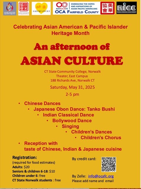 🎭 Cultural Showcase: An Afternoon of Asian Culture
🗓️ Friday, May 31 | 2:00 – 5:00 PM
📍 CT State Community College, Norwalk Campus
Join us for an immersive afternoon celebrating music, dance, and food from across Asia!
Performances include:
🎵 Traditional music and dances from China, Japan, and India
🍴 A cultural reception with appetizers from each featured country
Get tickets: https://ow.ly/vMyz50VVlWK family-friendly event is free and open to all — come celebrate the richness of AAPI culture with us! #AAHNPI #AAPI @OCANational @OCAFC @apac_ct