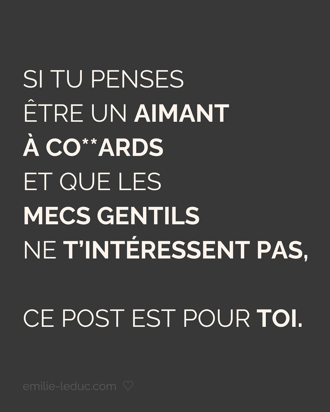 Je rencontre C. en 2021 et le contact passe bien. On prend un verre, il est sympa, drôle, smart, et super gentil. À la fin du date, il propose naturellement qu’on se revoit. Pour ce 2e rdv, il prend les devants, choisi l’endroit etc.
Jusqu’ici, C. semble savoir ce qu’il veut et ça fait du bien.
Mais très vite, je sens que tout ce que je dis est parole d’évangile. Qu’il commence à mettre ses besoins de côté pour coller aux miens. Je le sens perdre de son charme à mesure qu’il tente de me plaire en effaçant subtilement mais sûrement qui il est.
Je prends mes distances, il le ressent et essaye de coller à l’image qu’il croit que j’attends. Je suis refroidie, je quitte la relation avec toutes les questions que j’ai mises dans le post.
Aujourd’hui, je comprends que j’avais besoin de quelqu’un avec un minimum de sécurité intérieure.
Sauf que ça, ça ne se force pas.
LA SÉCURITÉ INTERIEURE NE PEUT SE FEINDRE.
Tu peux porter tous les masques que tu veux, celui de la sérénité intérieure, de la sécurité, de la confiance et de l’estime de soi ne peut se maquiller.
La preuve, toi non plus tu n’es pas dupe.
2 ans plus tard, quand j’ai rencontré mon chéri, il était profondément gentil et attentionné. Mais il avait surtout quelque chose que beaucoup d’autres hommes n’avaient pas et que j’arrivais pas à expliquer.
Mais c’était bien ça. Ce qui m’attirait plus que tout chez lui, c’était sa sécurité propre, sa sérénité intérieure.
Si cela n’est pas présent chez ton/ta partenaire, c’est normal que ça crée un malaise.
Tu es bien placée pour savoir que partager ta vie avec une personne qui en fait trop pour être aimée et validée, c’est épuisant et pas très sexy…
———————————————————————————
Je suis Emilie, thérapeute & coach diplômée spécialisée dans la dépendance affective.
J’aide les femmes qui souffrent de schémas toxiques répétitifs à aimer sereinement et librement, sans plus jamais s’oublier.
#dependanceaffective #manipulation#relationtoxique#addiction#dependance#blessuredabandon#rupture#couple#hypersensibilité#hypersensibles#abandon#perversnarcissique#depression#blessuredelame#amourdesoi#tinder#rencontre#angoisse#solitude#lovecoach#pn#amourdesoi