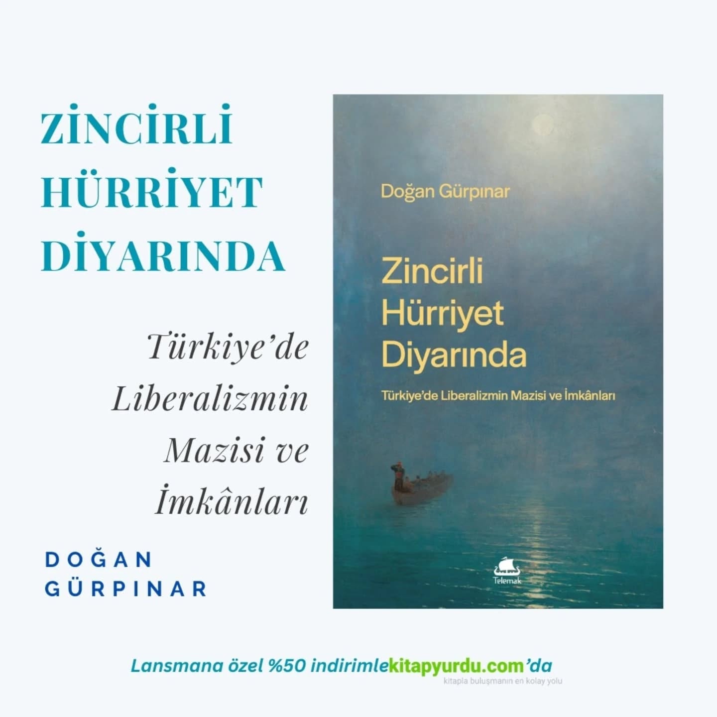 Yeni Kitap
Zincirli Hürriyet Diyarında
Türkiye'de Liberalizmin Mazisi ve İmkânları
Doğan Gürpınar
Türkiye'de kötü giden her şeyin makbul günah keçisi Liberalizmi sözlük tanımlarının ötesinde, uygulamaları, ilham olduğu siyasetler, sol-sağ etkileşimleri ve 20. yüzyıldan bugüne sürekli değişen küresel bağlamında okuyan 632 sayfalık bu kitap Türkiye'nin 200 yıllık hürriyet mücadelesinin bir muhasebesini sunuyor. Özal'dan YAE'ye, piyasacılıktan kimlik siyasetine liberal argüman, söylem ve imgelerin dolaşımını irdeliyor. Liberalizmi, sosyal demokrat yorumlarından neoliberal dönüşümüne, tüm boyutlarıyla okuyarak, somut tezahürleri üzerinden haritalıyor.
Lansmana özel ilk 200 nüsha %50 indirimle @kitapyurducom 'da