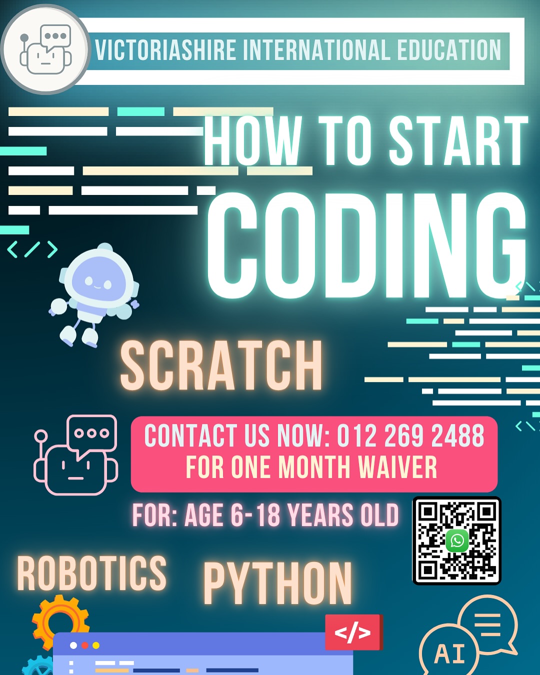 🚀 BRAND NEW CODING PROGRAM AT VIS! 💻✨
🔧 From Scratch to Robotics to Python, we’ve got it all!
Is your child ready to build the future? 🌟
Whether they’re just starting out or already exploring tech, our coding program is perfect for ages 6 to 18.
🎮 Learn to code games, 🤖 build robots, 🧠 explore AI, and 💻 master real-world programming languages like Python, HTML, CSS & more!
💥 LIMITED-TIME OFFER:
📞 Contact us now at 012 269 2488 and enjoy a 1-MONTH FEE WAIVER!
🎯 Don’t miss out — spark your child’s coding journey today with Victoriashire International Education!
📱 Scan the QR code to register now!
#CodingForKids #LearnToCode #Robotics #Python #VISCodingProgram #FutureReady #TechEducation