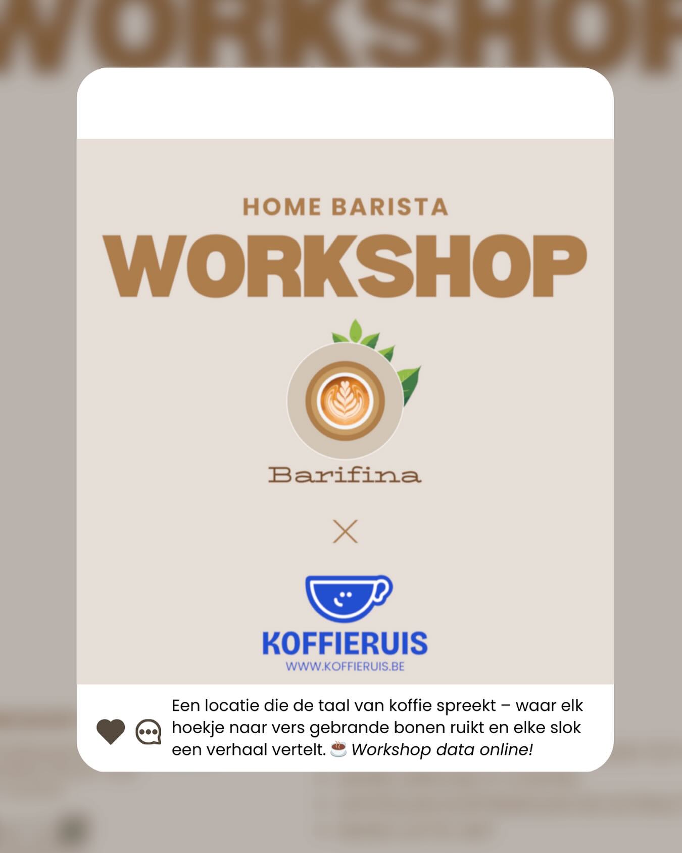 Workshop data terug te vinden op www.barifina.be/workshops! ☕️