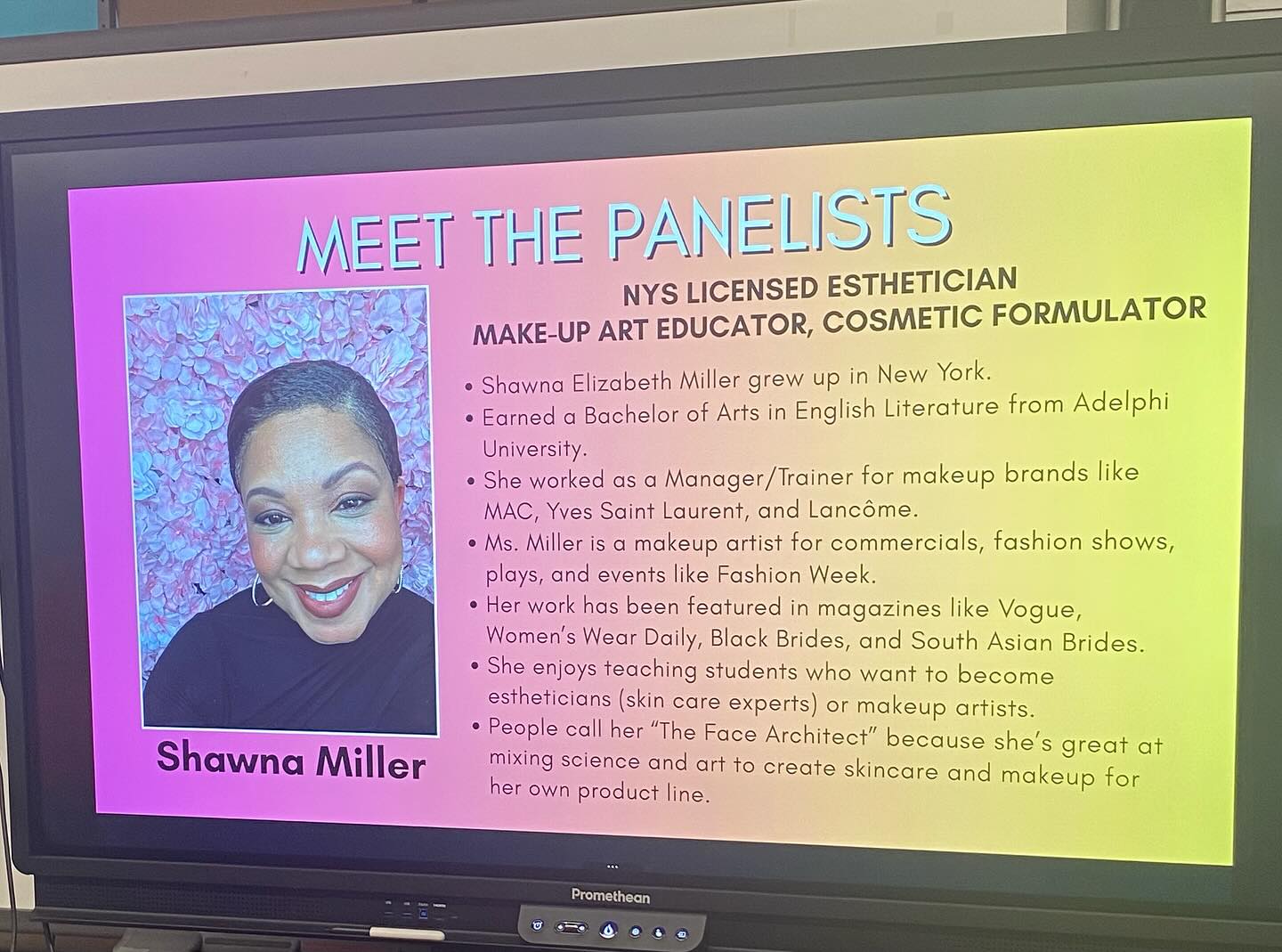 I had the honor of pouring into 7th Graders! Tough crowd but amazing minds! They asked all the tough questions? “How much money do you make?” Have you had a client that didn’t like your make up application?” Love it because they wanted to know the absolute truth….and I gave it to them! Love my job (s) but this part might be one of my favorites! Love to inspire, share wisdom and be my authentic self! God thank you!