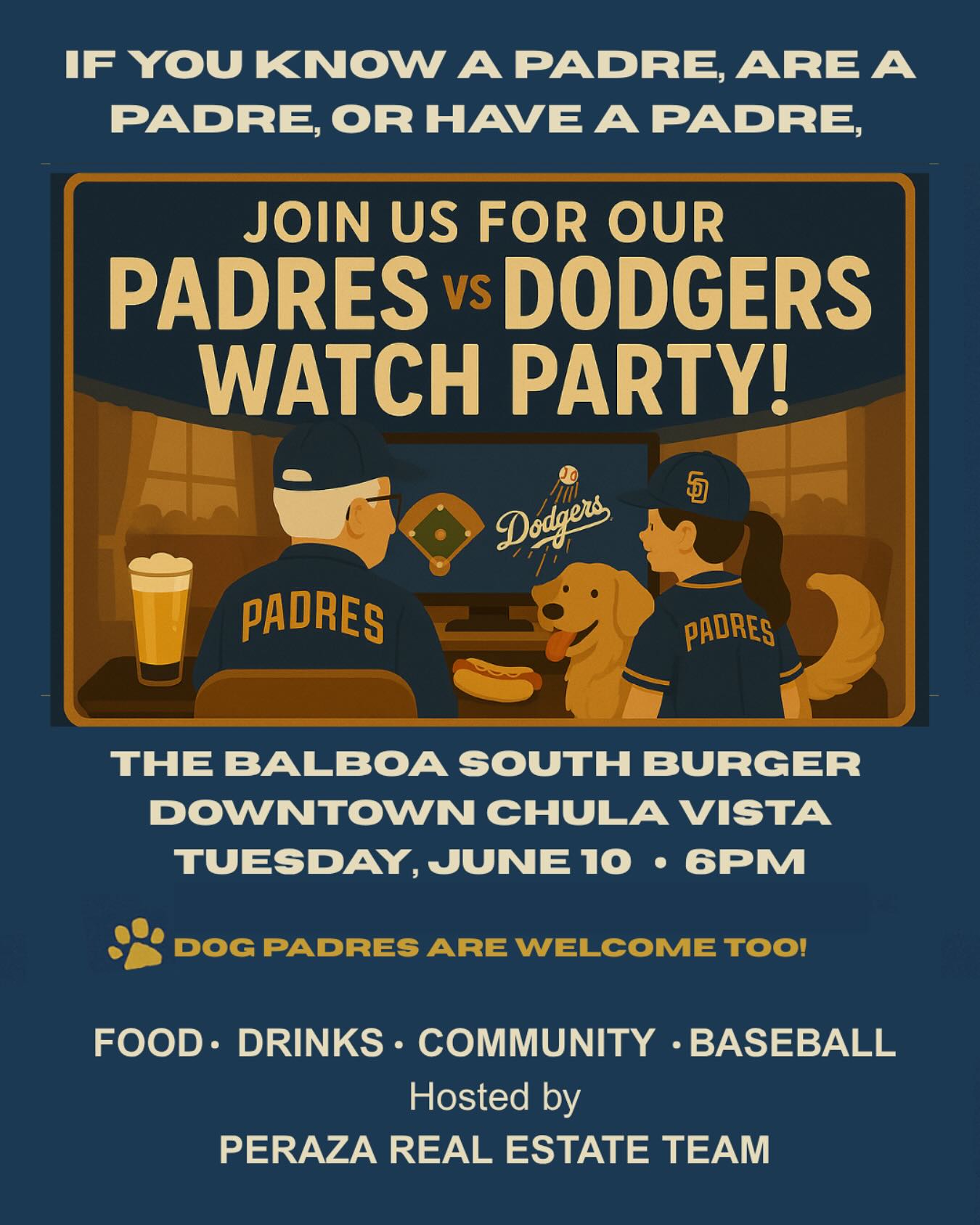 If you know a Padre, are a Padre, or have a Padre… you’re invited! ⚾🍔🐾
We’re throwing a PADRES vs DODGERS Watch Party on Tuesday, June 10th at 6 PM at The Balboa South Burger on Third Ave in Chula Vista.
Expect cold drinks, the game up on the big screen, some surprise giveaways throughout the night, and an awesome crew of Padres fans. Oh—and yes, your dog is invited too!🐶
Make sure to RSVP here or click the link in bio:👇
PerazaPadresvDodgersWatchParty.eventbrite.com
Let’s rally together and show some love for San Diego.💛🤎
#PadresWatchParty #GoPadres #ChulaVistaEvents #FathersDayVibes #SouthBaySD #PetFriendlyEvents #PadresVsDodgers
