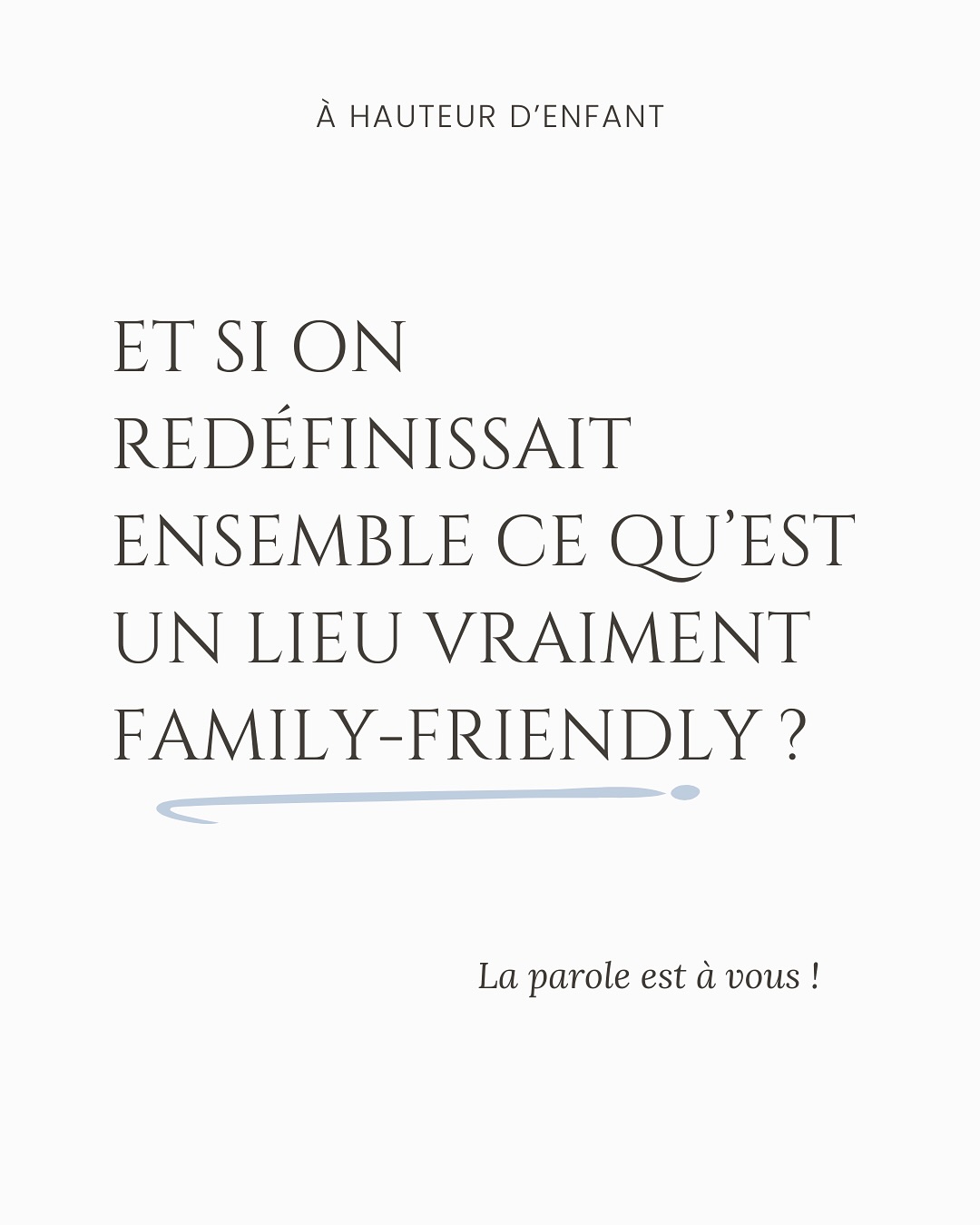 📣 Parents, c’est à vous !
Aujourd’hui, nous vous ouvrons un espace de parole.
Vous avez des idées, des besoins, des expériences (bonnes ou mauvaises) à partager ?
💭Ce post est là pour ça.
Parce que vous et vos enfants êtes les premiers concernés, chaque témoignage compte et nourrit une réflexion plus large.
Il est essentiel de vous écouter si l’on veut vraiment avancer vers une société plus compréhensive et juste.
#kidssociety #familyfriendly #ahauteurdenfant #familyhospitality