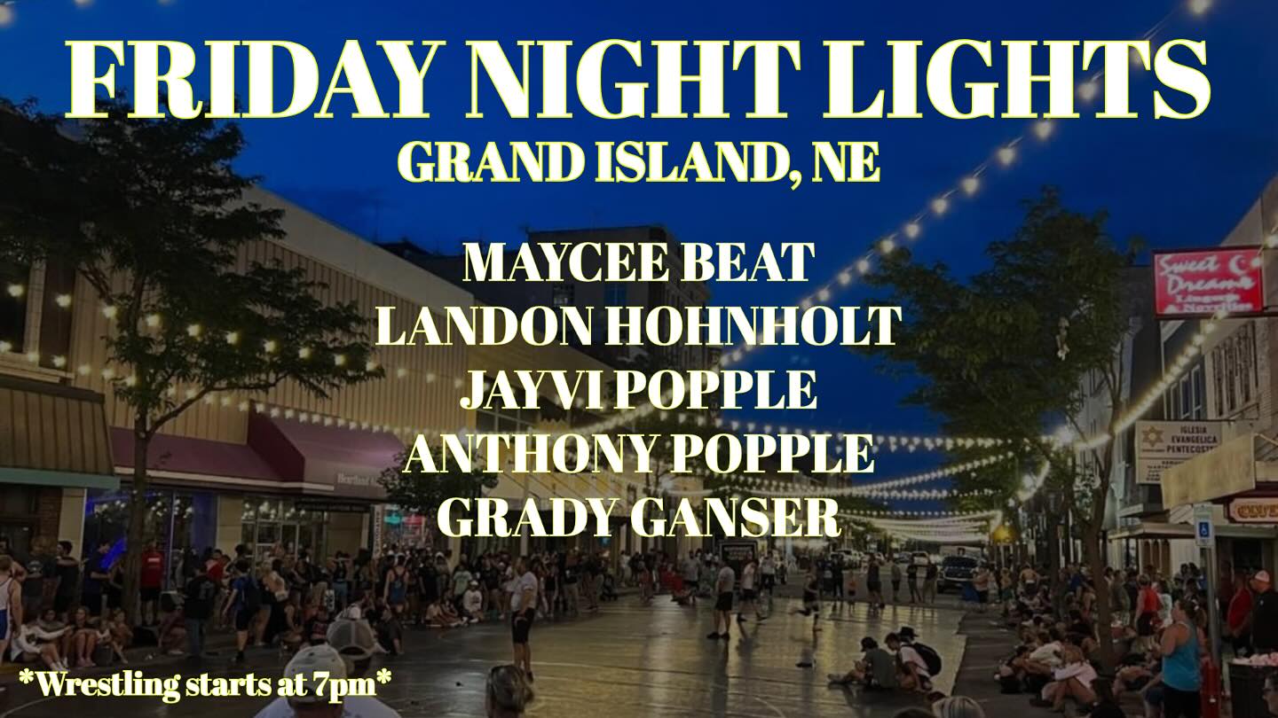 It’s gonna be a hot one!
We are headed to Friday Night Lights tonight in Grand Island!
Wrestling starts at 7pm
Come watch your Dusters wrestle outside under the lights in downtown Grand Island!