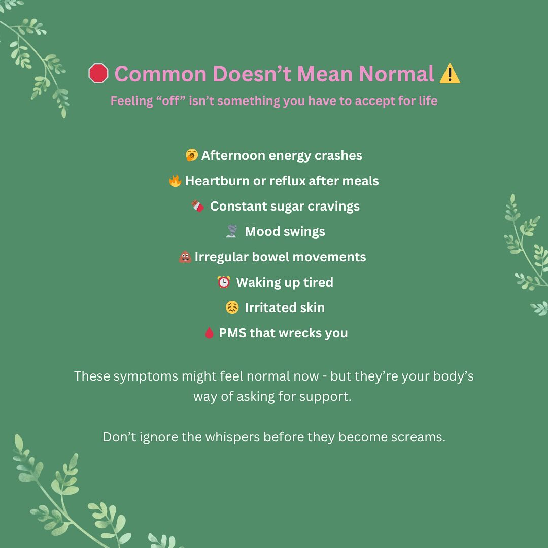 Your Body Speaks in Symptoms - Are You Listening? 💬
That afternoon crash and low energy? 😴
That constant bloating, reflux or digestion issues? 💩
That sugar craving that just won’t quit? 🍫
They’re not random.
They’re not “just how life is.”
They’re whispers - your body is asking you to pay attention.
We may have learned to live with these symptoms for so long, we forget they’re not part of a healthy, thriving body.
But just because something is common, doesn’t mean it’s normal ⚠️
Your body isn’t broken.
It’s communicating.
Not to shame you - but to guide you.
✨ Nutrition is one of your most powerful tools for healing when you choose to listen and learn to nourish your body from the inside out
🌿 You don’t need to overhaul everything - just start small.
🤷🏼♀️ Not sure where to start? Feeling overwhelmed by symptoms?
You don’t have to do it alone. I’m here to help you figure out what’s really going on and how we can best support your body 💚
📲 Head to the link in bio to book a 1:1 appointment or DM me with any questions
- CK 🍏💪🏻
#yourbodyisyourtemple #rootcause #clinicalnutritionist #listentoyourbody #foodasmedicine #healthiswealth