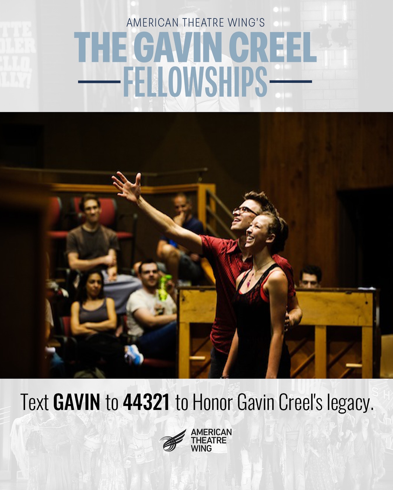 Please join me in supporting The Gavin Creel Fellowship, an incredible new initiative to support emerging theater actors.
Five Gavin Creel Fellows will receive:
-A grant of $25,000
-Personal mentorship from an assigned industry professional
-Curated networking events with Broadway leaders
-Access to American Theater Wing programs (Master Class, Working in the Theatre, The Playreaders Club, etc.)
-Free tickets to Broadway and Off-Broadway shows
-Tony Awards attendance as seat fillers
Help us reach our goal to fulfill this life changing initiative by texting GAVIN to 44321 or visit AmericanTheatreWing.org for more info. 🩵