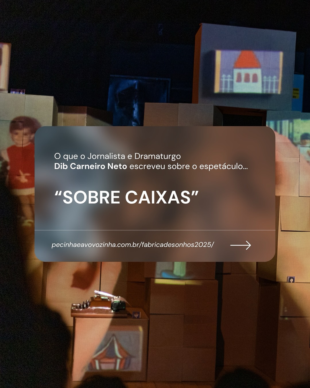 Em janeiro deste ano tivemos a alegria de participarmos do 19° Festival em Janeiro Teatro para Crianças é o Maior Barato em São José do Rio Preto, realizado pela Cia. Fábrica de Sonhos.
Muitos encontros e novos olhares para nosso trabalho “Sobre Caixas” que estreou em 2022, e que na ocasião do festival teve também a escrita do jornalista e dramaturgo Dib Carneiro Neto, tecendo suas percepções e sentimentos quando do encontro com o espetáculo.
#teatrodori #sobrecaixas #teatro #críticateatral #pecinhaéavovozinha