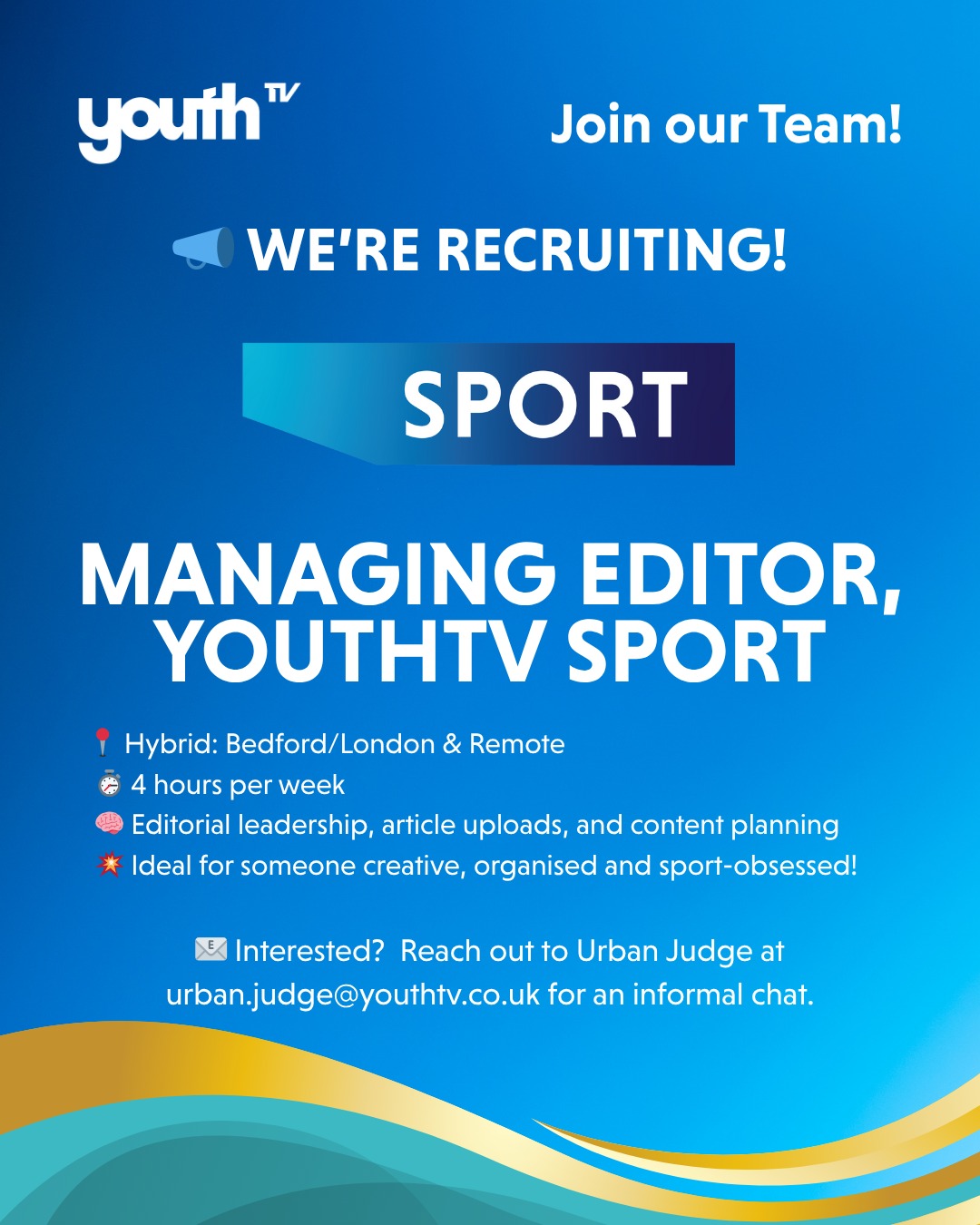 📣 WE’RE RECRUITING!
Are you passionate about sports and have a talent for digital content? 📝⚽🏀
We’re looking for a Managing Editor (Sport) to lead YouthTV’s Sport Division. This is a volunteer, part-time role – perfect for someone who wants to shape youth-led sports journalism and build real editorial experience.
📍 Hybrid: Bedford/London & Remote
⏱️ 4 hours per week
🧠 Editorial leadership, article uploads, and content planning
💥 Ideal for someone creative, organised and sport-obsessed!
📧 Interested? Reach out to Urban Judge at urban.judge@youthtv.co.uk for an informal chat.
#YouthTV #SportsMedia #EditorRole #VolunteerOpportunity #YouthMedia #SportsJournalism #DigitalMediaJobs #SportsEditor