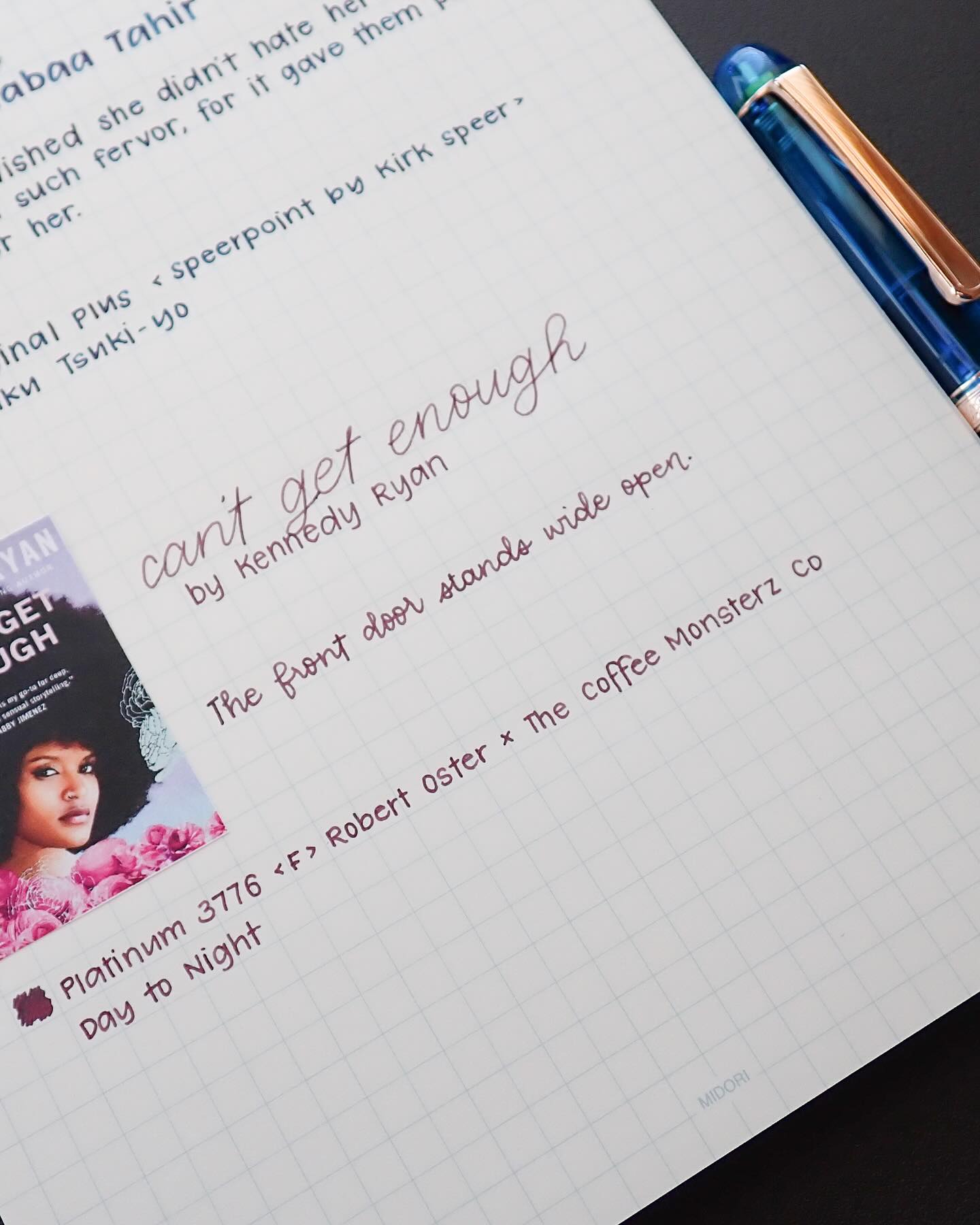 Day 8 of 30: Can’t Get Enough by Kennedy Ryan @kennedyryan1
“The front door stands wide open.”
That first line is so simple, and yet so lovely. Plus, I always love a good romance. 💕 I haven’t read Can’t Get Enough yet, but I just know it’ll be a good one!
Supplies:
@platinumpenusa 3776 <Fine> with @robertostersignature x @thecoffeemonsterzco Day to Night ink
Midori MD notepad
Avery Labels for Book Cover
#30daysoffirstlines #handwriting #fountainepens #bookquote #booklover