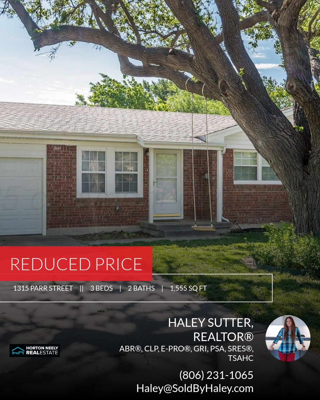 📍 Price Adjustment📍 This recently reduced home at 1315 Parr Street in Amarillo won't last long, so, don't wait to set up a showing! Reach out here or at (806) 231-1065 for more information!
Haley Sutter, REALTOR®
ABR®, CLP, e-PRO®, GRI, PSA, SRES®
(806) 231-1065
Horton Neely REALTORS®, LLC