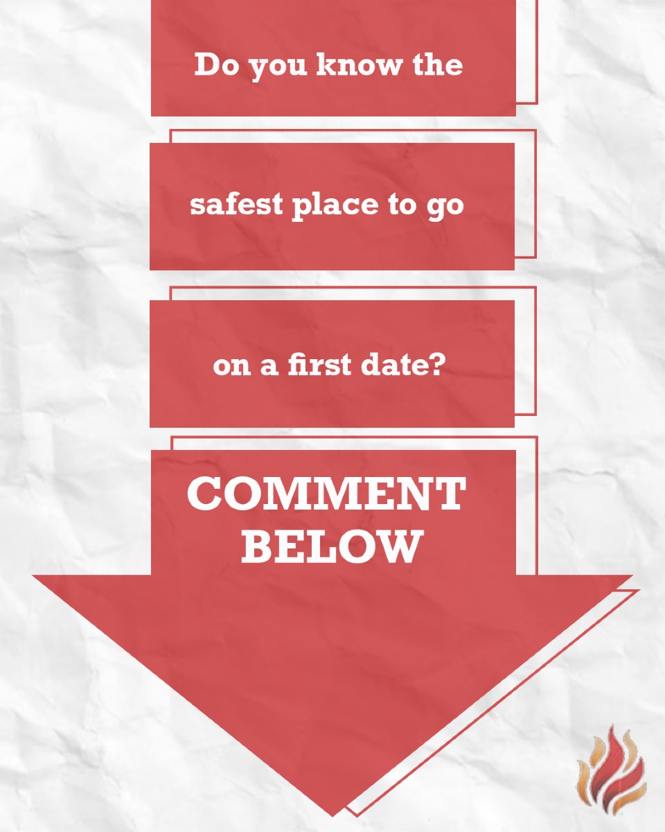 Single Rising From Ashes provides more than textbook answers to questions like this one. Do you know the safest place to go on a first date? Add your answer in the comments and keep an eye out for our answer next week!