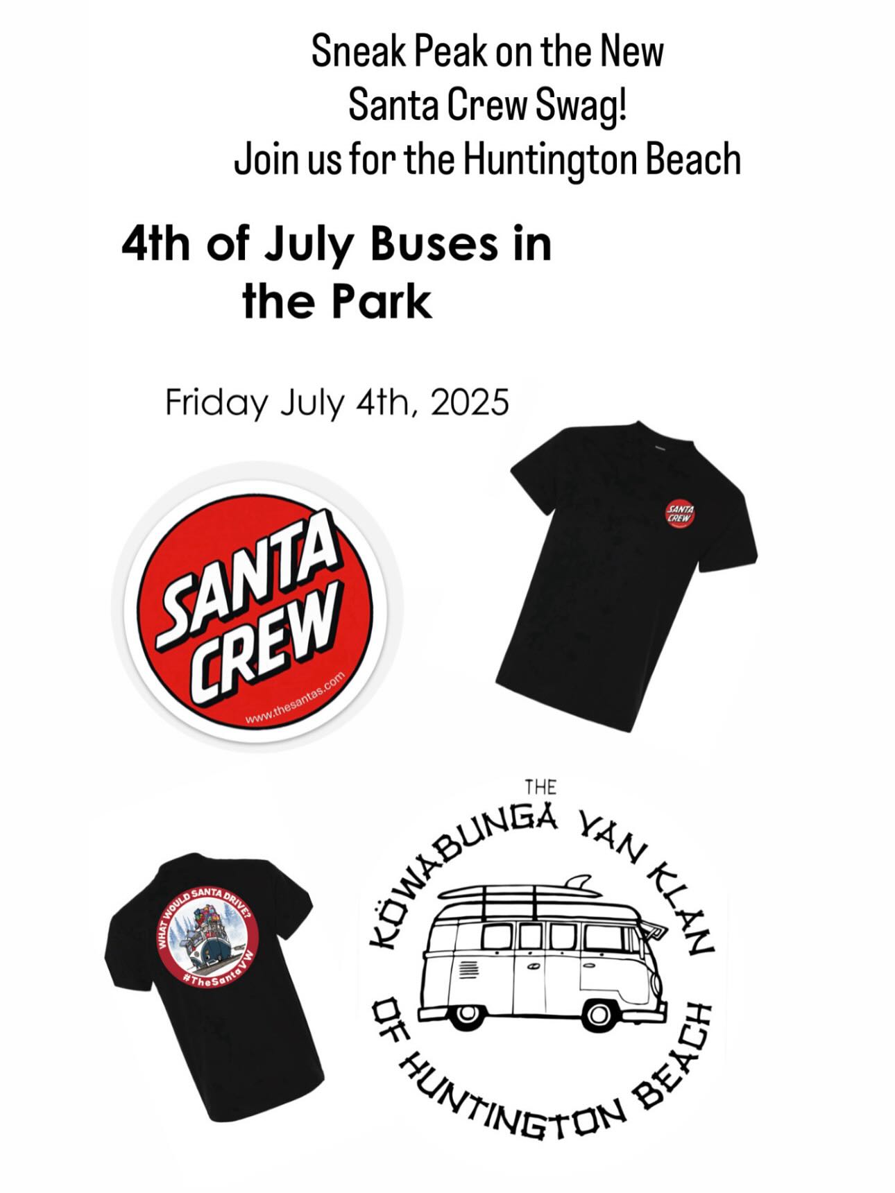 Hey guys, the SantaVW and the Santa Crew will be hanging out with the Kowabunga Van Klan at Lake Park at 8am for the HB 4th of July Parade. Come grab some new Santa Crew swag!