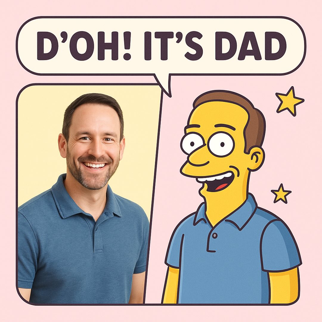 D’OH! IT’S DAD!
Turn Your Dad into a Simpsons Character!
This Father’s Day, we’ll transform your dad into his very own yellow, cartoon, straight outta Springfield character.
Whether he’s got Homer’s love of snacks, Ned’s eternal optimism, or Grampa Simpson’s storytelling skills, we’ll bring him to life in hilarious, custom Simpsons-style.
🎁 “Woohoo!” It’s the perfect gift for Father’s Day, birthdays, or whenever you feel like being the favourite.
💛 Custom created with Springfield-style humour and heart
📩 Delivered as a digital file, ready to print, frame, or show off faster than Bart can say “Eat my shorts!”
🧢 But wait there's more “Don’t have a cow, man!” We’ve got mugs, tees, framed prints & more.
📸 Just upload your pic and let us cartoon-ify your pop.
He’ll go from “Mmm… bacon” to “D’OH! That’s me!” in no time.