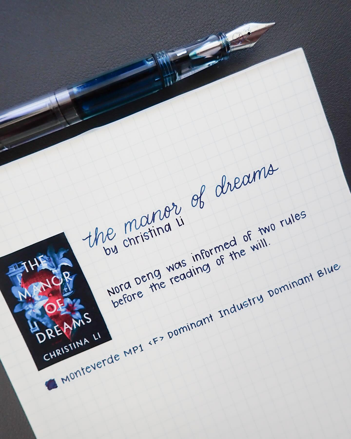 Day 21 of 30 Days of First Lines: The Manor of Dreams by Christina Li @christinaliwrites
“Nora Deng was informed of two rules before the reading of the will.”
The Manor of Dreams sounds so thrilling! Have you read it? I’m always curious about stories that span multiple generations. Sometimes they work for me, and sometimes they don’t. But I think it’s cool that the story examines the idea of the American Dream because I feel like the concept of the American Dream is being questioned a lot today with high inflation and the current immigration situation.
Supplies:
@monteverdepens_official MP1 <Fine> with @dominantindustry Dominant Blue
@md_designphil MD notepad
#booklove #bookquote #handwriting #fountainpenwriting #fpgeek #30daysoffirstlines