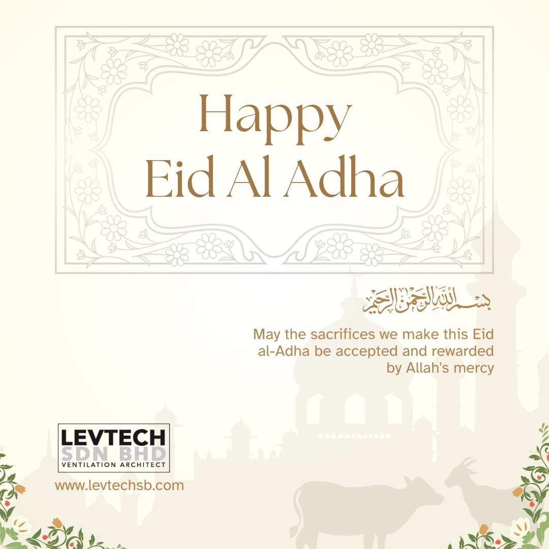 Wishing to all Happy Eid Al-Adha #levtechsb #levtechsbmalaysia #ventilationarchitect #lev #localexhaustventilation #ventilation #ventilationsystem #levtesting #fumehood #fumecupboard #ductlessfumehood #ducting #ductingsystem #fume #fumeextractor #armhood #canopyhood #laboratory #emergencyshower #scrubber #centrifugal #dustcollector www.levtechsb.com