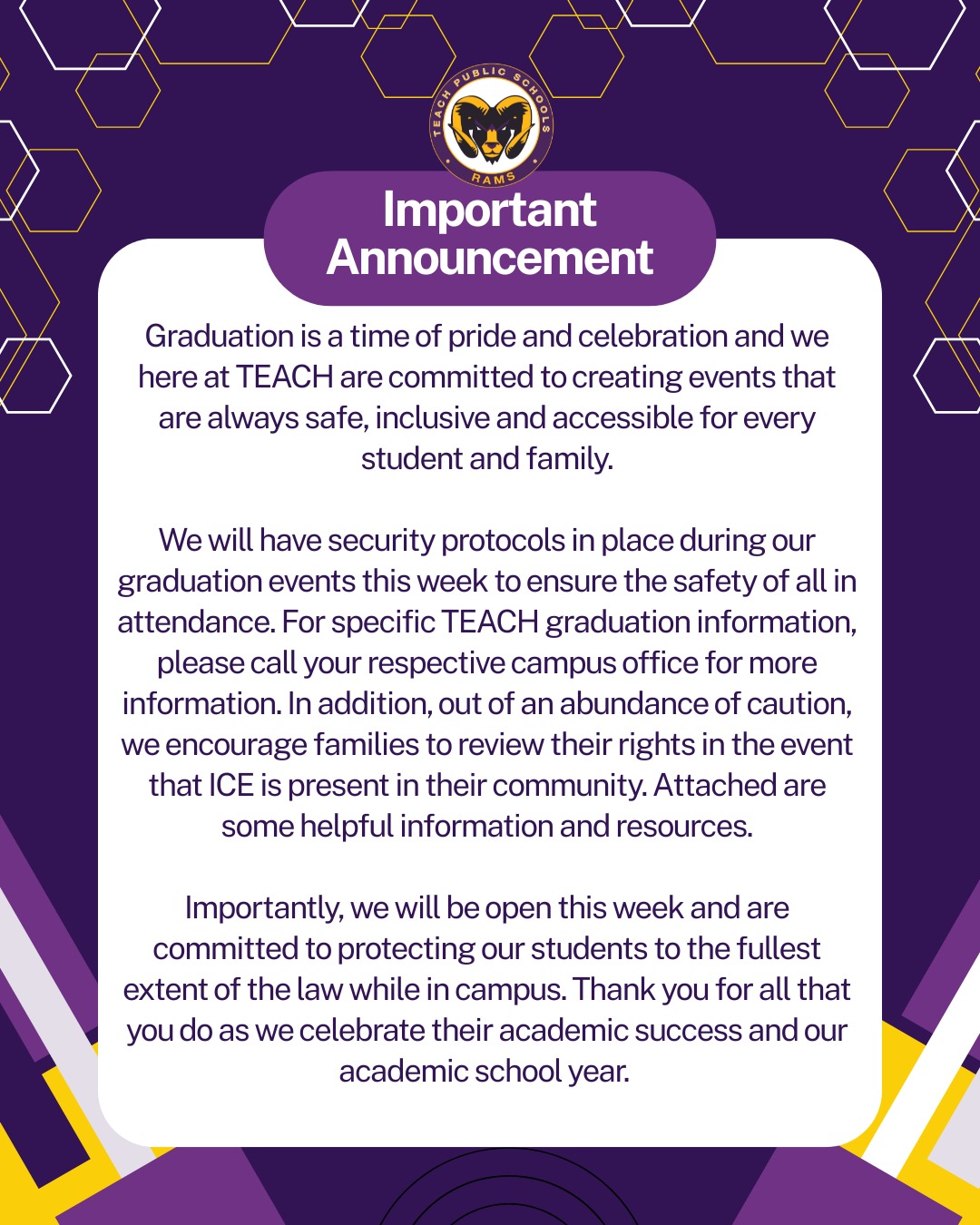 ๐ Graduation Week Update
As we celebrate our studentsโ achievements, TEACH remains committed to creating safe, inclusive, and accessible events for every student and family. Please review our announcement regarding security protocols and student rights.
Thank you for your continued support. Letโs celebrate the Class of 2025! ๐โจ
#TEACHPublicSchools #GraduationWeek #TEACHTogether #SafeSpaces #CommunityFirst #StudentSuccess #InclusiveEducation #CelebrateGraduates #ClassOf2025