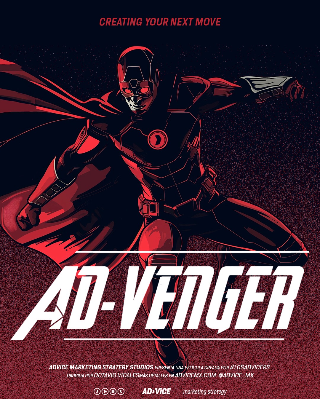 Cada agencia tiene su superpoder, el nuestro es crear propuestas nunca antes vistas.
Así nació Advenger, el alter ego de una agencia que se transforma cada día para llevar a las marcas más lejos.
Con creatividad, estrategia y talento, construimos héroes.
#Advice #Advenger #CreatividadQueImpacta