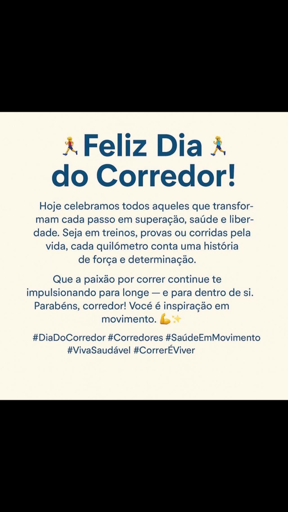 Hoje celebramos todos aqueles que transformam cada passo em superação, saúde e liberdade.
Seja em treinos, provas ou corridas pela vida, cada quilômetro conta uma história de força e determinação.
Que a paixão por correr continue te impulsionando para longe — e para dentro de si.
Parabéns, corredor! Você é inspiração em movimento. 💪✨
#DiaDoCorredor #Corredores #SaúdeEmMovimento #VivaSaudável #correreviver