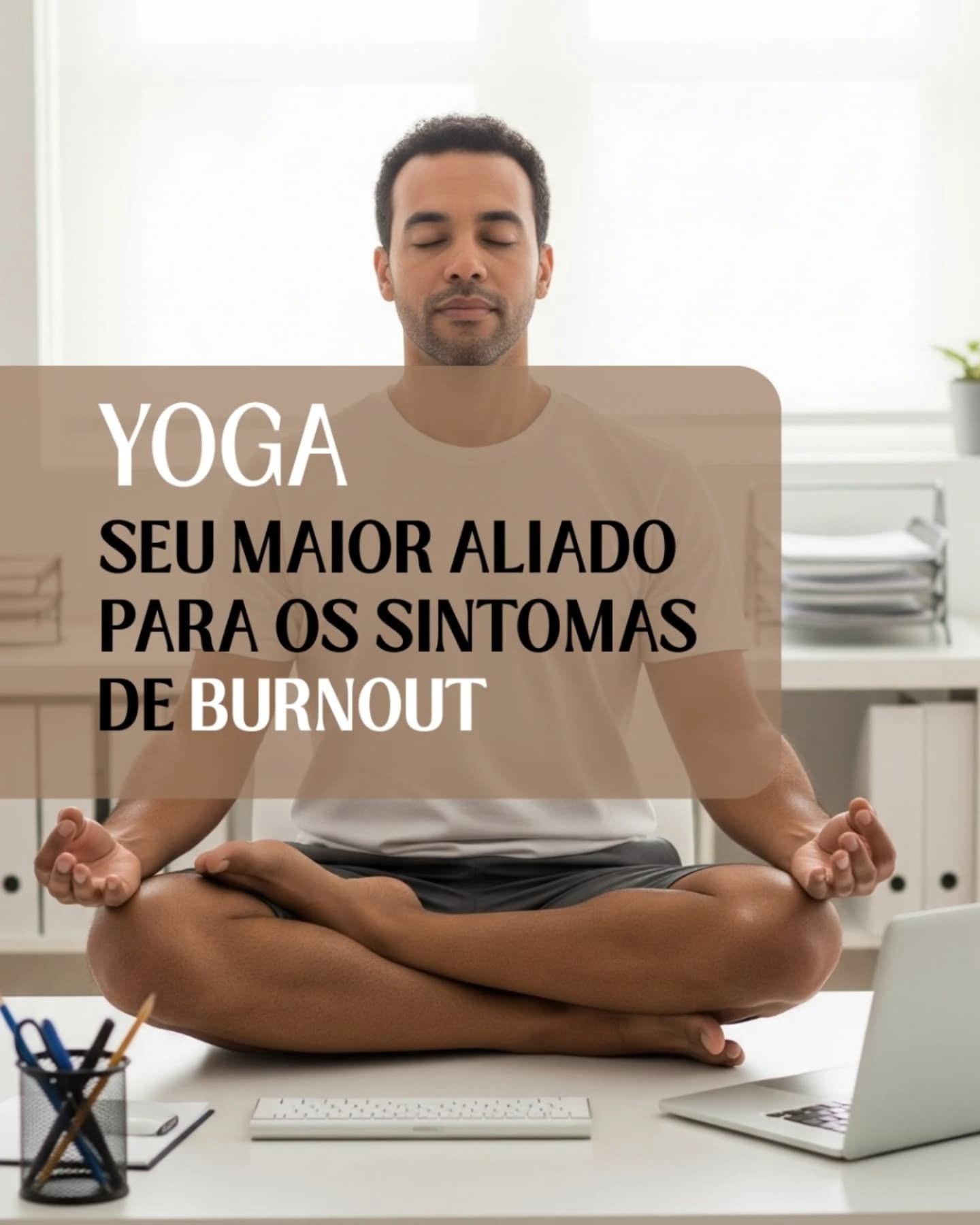 Simplesmente porque viver bem consigo mesmo não deveria ser um luxo!
Yoga é para todos. É para você!
Informações: 12 99750 4834
Instituto Sada Shiva - 21 anos ensinando um yoga que faz a gente mais feliz!!