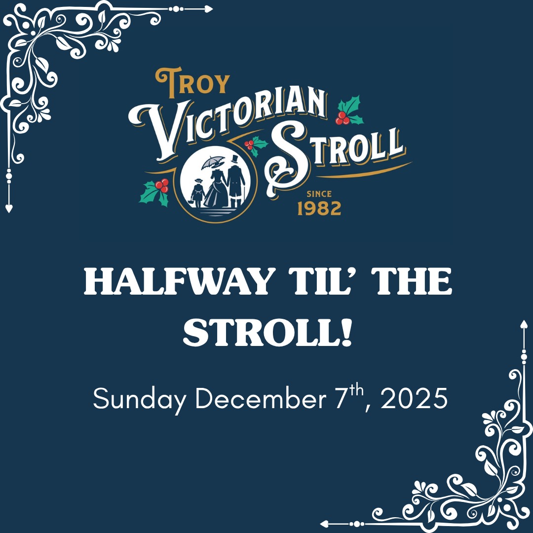 Mark your calendars and get excited!📅 We are officially halfway through the year until the Troy Victorian Stroll 2025!🎩🎄 The event will be Sunday December 7th, from 11am-5pm, right here in Downtown Troy. More information coming soon.🎉