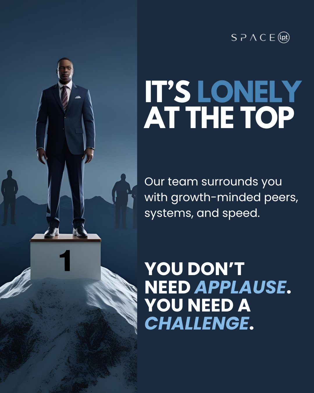 "It's lonely at the top" doesn't have to be your story.
Our team surrounds you with growth-minded peers, proven systems, and the speed you need to conquer new challenges.
You don't need applause, you need a challenge and the support to meet it.
Ready to rise? Let's connect.