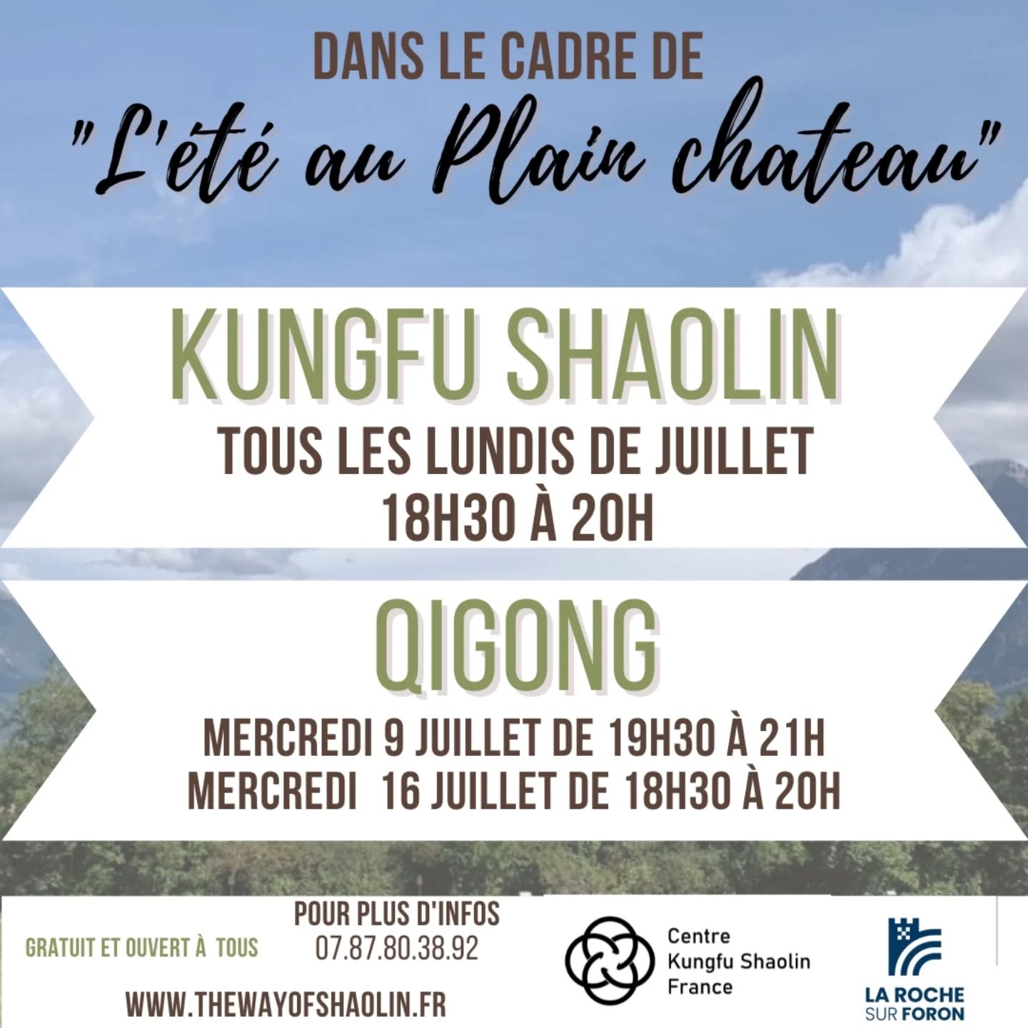 🌞 Cet été à La Roche-sur-Foron 🌳
Cours de Kung-Fu Shaolin & Qigong au parc du Château
Envie de bouger, de respirer, de vous recentrer ?
Rejoignez-nous en juillet pour des cours en plein air de Kung-Fu Shaolin et de Qigong, dans le cadre paisible du parc du Château.
Accessible à tous niveaux, ces disciplines vous permettent de développer souplesse, force intérieure, concentration et bien-être.
📅 Tous les lundis et mercredis de juillet
🕘 de 18h30 à 20h et 19h30 à 21h ( voir le photo)
📍 Parc du Château, La Roche-sur-Foron
💥 Enfants, ados, adultes bienvenus – venez essayer !
👉 Pas besoin de s'inscrire, venez au cours directement.
Pour plus d'informations 07.87.80.38.92
#KungFuShaolin #Qigong #LaRocheSurForon #CoursÉté #BienÊtre