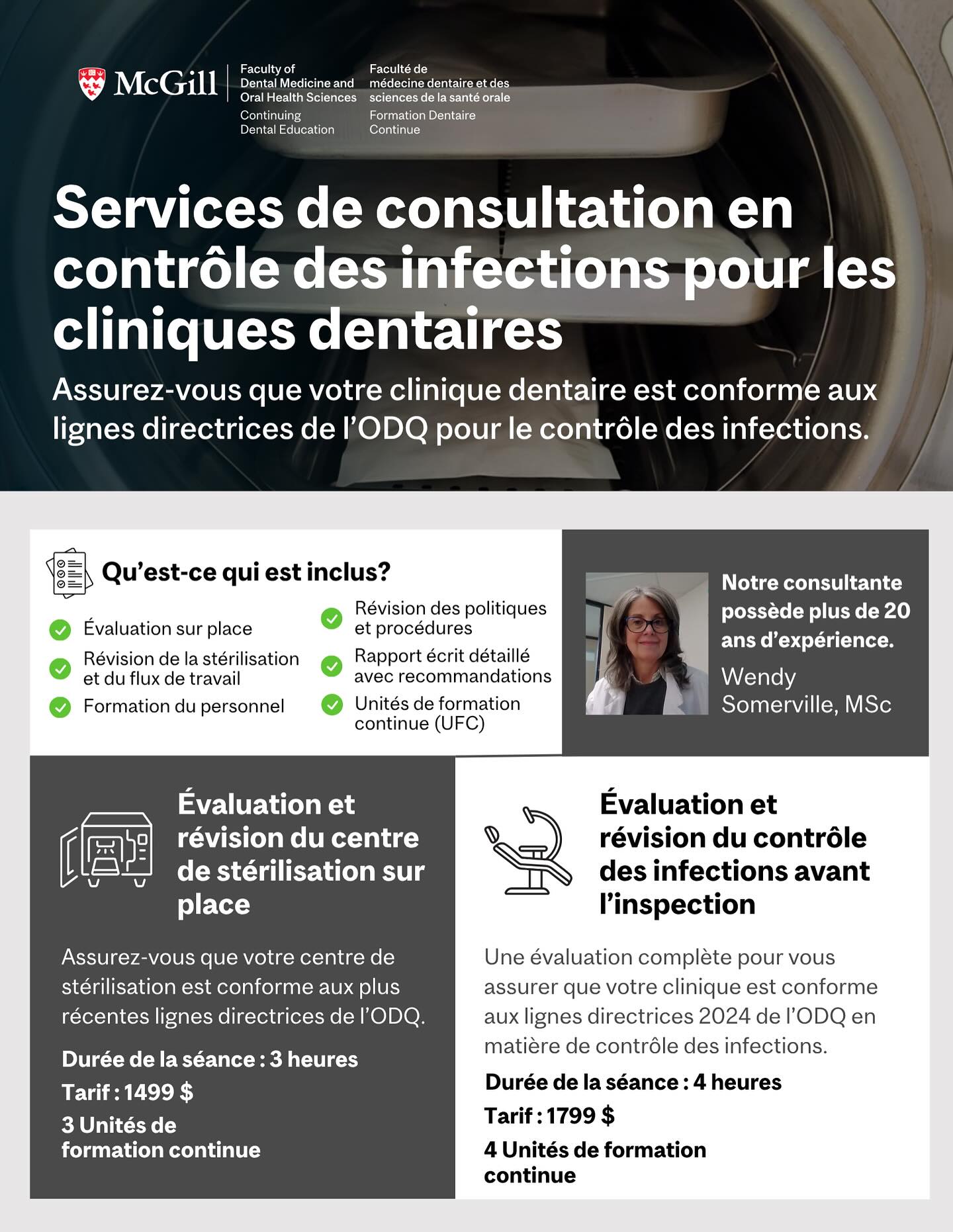 Votre clinique est-elle prête pour une inspection de l’ODQ?
Faites appel à McGill CDE pour une évaluation personnalisée sur place de vos protocoles de stérilisation et de contrôle des infections.
👩⚕️ Avec plus de 20 ans d’expérience, Wendy Somerville, MSc, vous guidera à travers chaque exigence.
🗂 Rapport détaillé | Recommandations claires | Crédits UFC
💡 Service offert en français ou en anglais.
Réservez maintenant : www.mcgillcde.ca/dental-compliance-consulting
__
Is your clinic ready for an ODQ inspection?
McGill CDE offers on-site compliance consultations to help you meet ODQ sterilization and infection control standards.
👩⚕️ Led by expert Wendy Somerville, MSc (20+ years of experience).
🗂 Detailed report | Clear guidance | CE credits included
💡 Service offered in French or English.
Book today: www.mcgillcde.ca/dental-compliance-consulting
#McGillCDE #DentalCompliance #ODQInspection #SterilizationProtocols #InfectionControl #DentalClinicSupport #DentalEducation #DentalSafety #UFC #CEcredits #MontrealDentists