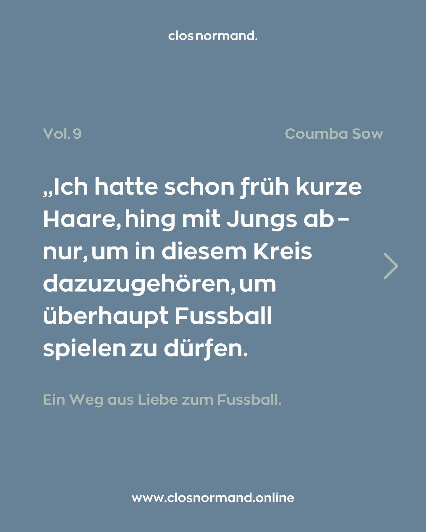 Fussball braucht keine Schubladen. Sondern Mut, Vielfalt und echte Chancengleichheit.
Die vollständige Ausgabe mit @coumbi18 jetzt auf www.closnormand.online 📕.
______________________
#online
#culture
#lifestyle
#magazine
#closnormand