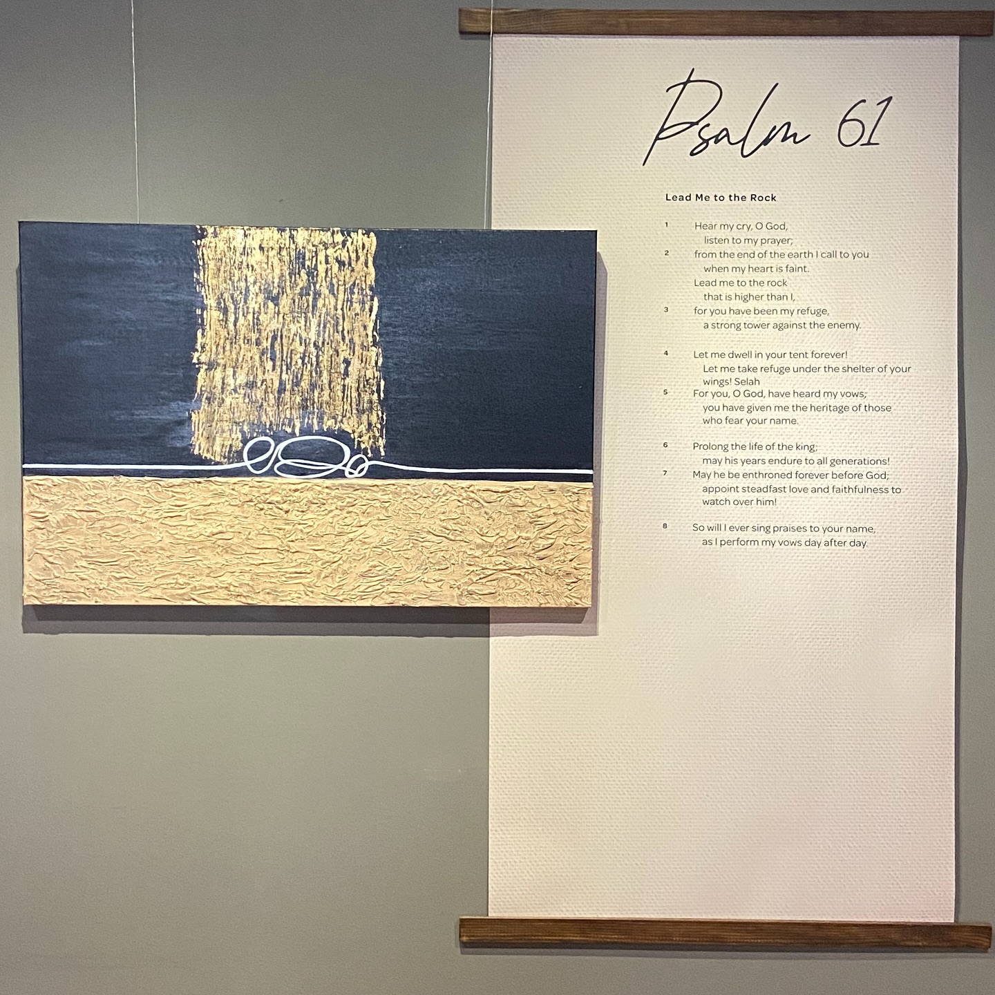 Here in the Desert, I Will Dwell
Acrylic and Mixed Media on Canvas
David continually finds himself in the metaphorical (and literal) desert or wilderness throughout his lifetime. The continual line throughout the canvas signifies David’s lifetime. Here he is, bowing down before the Lord, face towards the ground in humility and desperation. The gold represents the God who sees, El Roi, and provides a refuge in the dark, lighting the way, the next step before David- a pillar, the shelter of His wings.
As I was creating this piece, the texture of the desert was what took the longest. I began to ponder this idea while I was laying and shaping the texture. When we are in the desert, it usually feels like a long time, like time stands still. Yet it is often in this time, that we are refined, shaped, and resetting our eyes on Christ, our Provider, the perfecter of our faith who will keep us to the end. My prayer is that we sit in this desert with humility and reliance on the Lord, still praising, even if that praise looks more like groanings too deep for words.
Perhaps you relate to David’s story, his life. You continually find yourself outstretched before the Lord crying out, your heart weak and tired. It feels as though you come to the end of yourself time and time again. It is here, an invitation to come before the Lord and ask that our hearts be conformed to his will, to take rest in the God who sees and provides, the God who protects our hearts for our good and His glory. May we ask that He grant us tenacity to dwell with Him in the here and now. And even in the weary, may our heart sing praises to His name. May it encourage our souls in the here and now as we take each step.