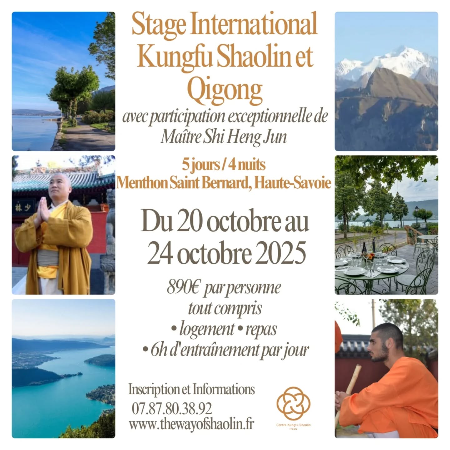 🌟 Stage International de Kungfu Shaolin & Qigong avec la participation exceptionnelle de Maître Shifu Shi Heng Jun 🌟
📅 5 jours / 4 nuits
📍 Pavillon des Fleurs – Menthon-Saint-Bernard (au bord du magnifique lac d'Annecy)
💶 890 € tout compris
Vivez une immersion unique dans l’art traditionnel Shaolin, avec la présence exceptionnelle de Maître Shi Heng Jun, moine guerrier du temple Shaolin.
🔥 6 heures de pratique par jour : Kungfu, Qigong, travail du souffle, discipline et énergie vitale, dans un cadre naturel inspirant.
🏡 Hébergement en chambre double
🍽️ Pension complète : 3 repas par jour inclus
🏔️ Ouvert à tous – débutants bienvenus !
Un moment de transformation entre lac et montagne, alliant pratique intense, détente et sagesse ancestrale.
📩 Places limitées – réservez dès maintenant pour vivre une expérience unique !
Pour plus d'informations, contacter le 07.87.80.38.92 ou visitez le site www.thewayofshaolin.fr
🙏🙏🙏
#Shaolin #🌟 Stage International de Kungfu Shaolin & Qigong avec la participation exceptionnelle de Maître Shifu Shi Heng Jun 🌟
📅 5 jours / 4 nuits
📍 Pavillon des Fleurs – Menthon-Saint-Bernard (au bord du magnifique lac d'Annecy)
💶 890 € tout compris
Vivez une immersion unique dans l’art traditionnel Shaolin, avec la présence exceptionnelle de Maître Shi Heng Jun, moine guerrier du temple Shaolin.
🔥 6 heures de pratique par jour : Kungfu, Qigong, travail du souffle, discipline et énergie vitale, dans un cadre naturel inspirant.
🏡 Hébergement en chambre double
🍽️ Pension complète : 3 repas par jour inclus
🏔️ Ouvert à tous – débutants bienvenus !
Un moment de transformation entre lac et montagne, alliant pratique intense, détente et sagesse ancestrale.
📩 Places limitées – réservez dès maintenant pour vivre une expérience unique !
Pour plus d'informations, contacter le 07.87.80.38.92 ou visitez le site www.thewayofshaolin.fr
🙏🙏🙏