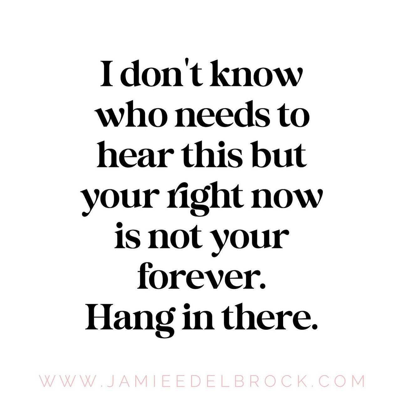 I don’t know who needs to hear this but your right now is not your forever. Hang in there. 🤍