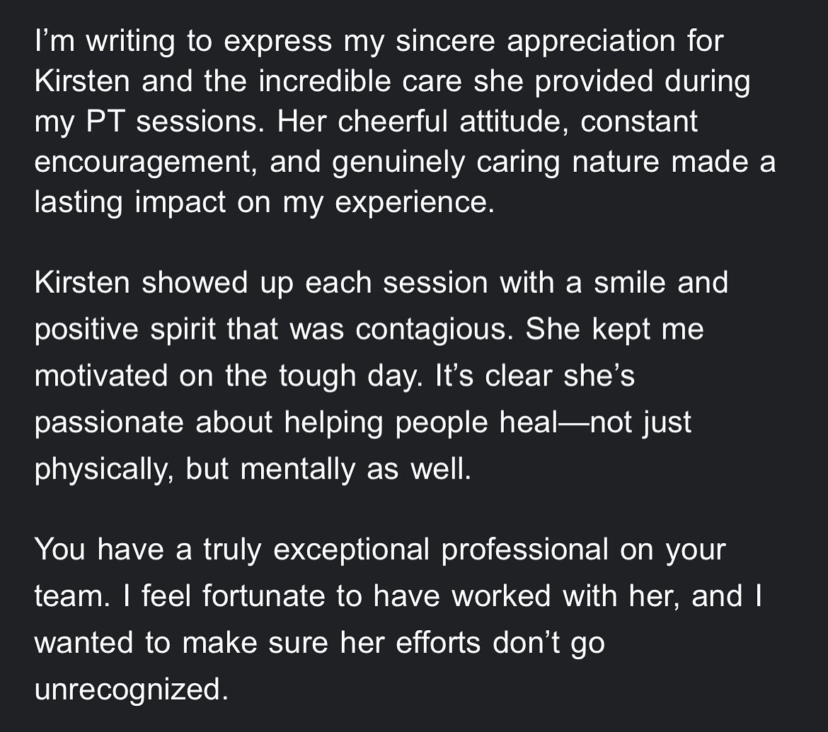 We were ecstatic to recieve this heartfelt review from a patient praising our physical therapist, Kirsten, for her exceptional care.
ššŖ #thisisourwhy #Patienttestimony #PhysicalTherapy #kirstenisthebomb #dreamteam #allin