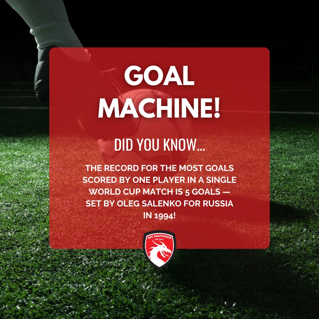 ⚽ Goal Machine Alert! 🚀
Did you know the record for the most goals scored by one player in a single World Cup match is 5 goals?
Oleg Salenko smashed it for Russia back in 1994! 🔥
Dream big — you never know when it could be your turn to make history! 🌟
#afcsouthgate #northlondonfootball #kidsfootball #didyouknow #footballfacts #youthfootball