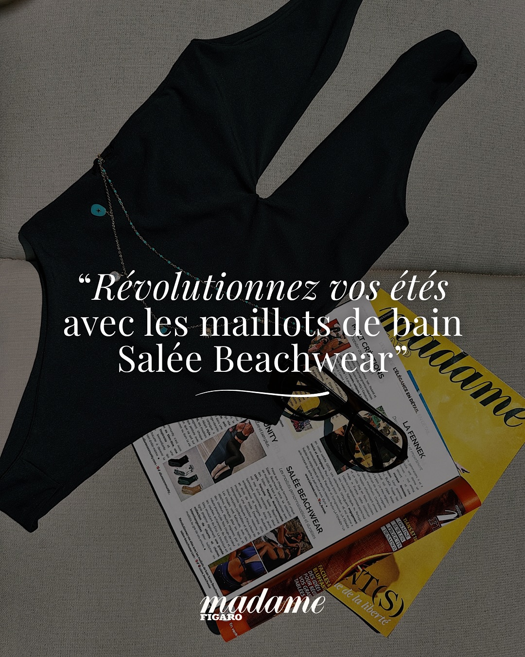 On parle de Salée dans les pages du Madame Figaro. ✨
Une étape marquante pour notre jeune maison, portée par l’envie de réinventer vos étés avec des maillots intemporels, durables et inoubliables — et un concept de bijoux interchangeables inédit.
Voir notre univers mis en lumière par un média aussi emblématique est une immense fierté, merci pour tout.